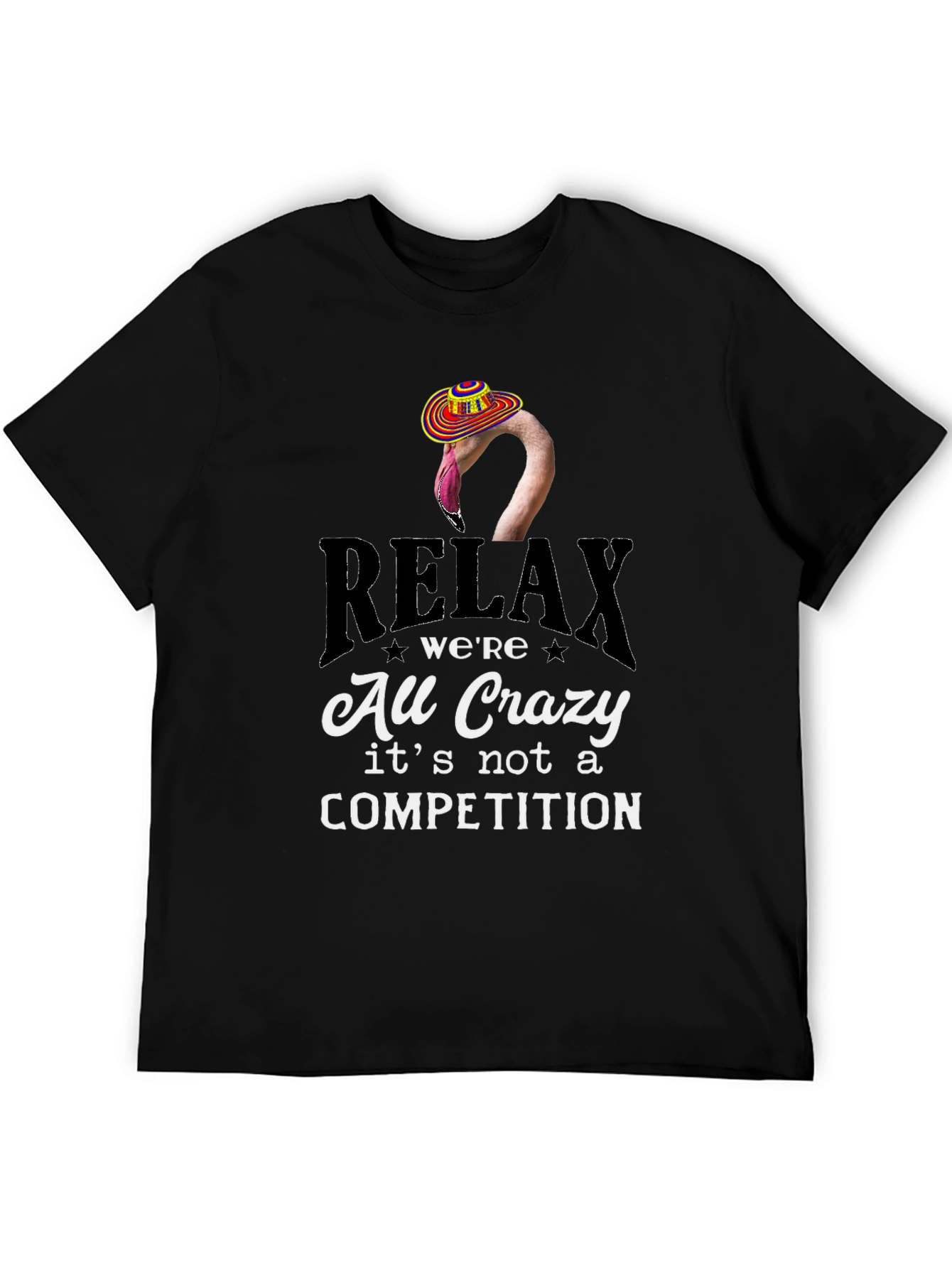 Relax Were All Crazy T-Shirt
