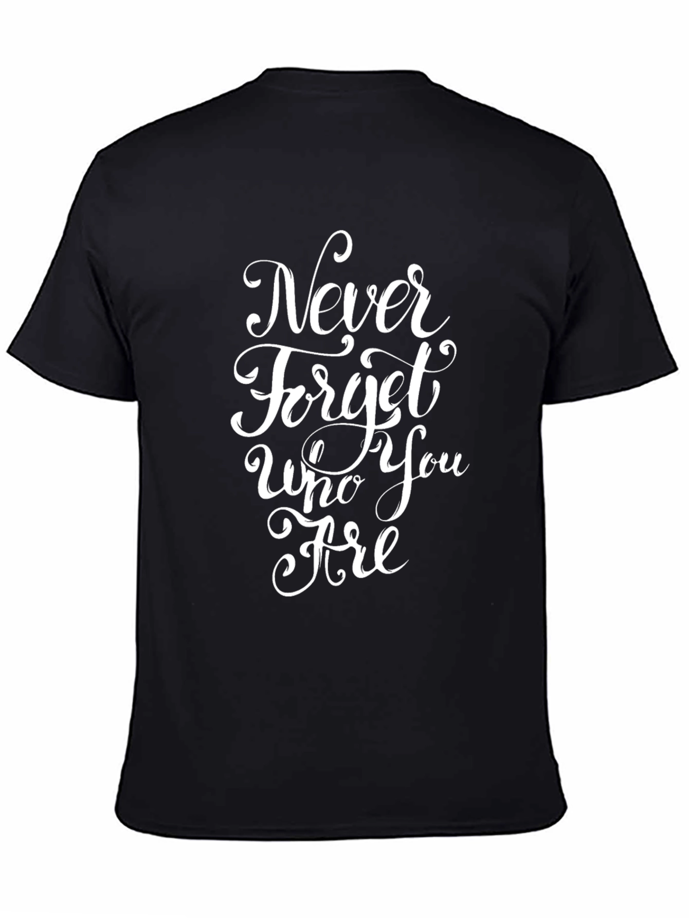 Never Forget Who You Are Black T-Shirt