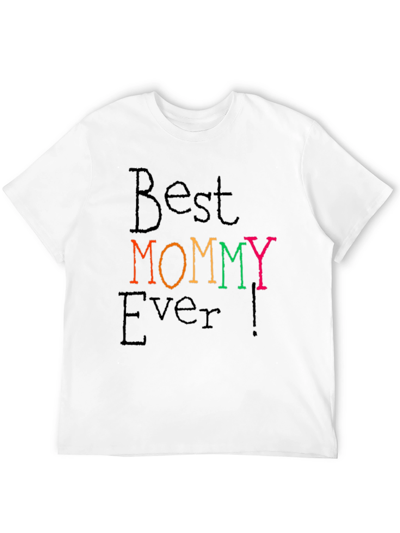 Best MOMMY Ever T-Shirt