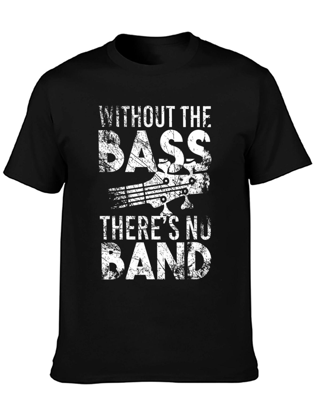 Without the Bass Theres No Band Black T-Shirt