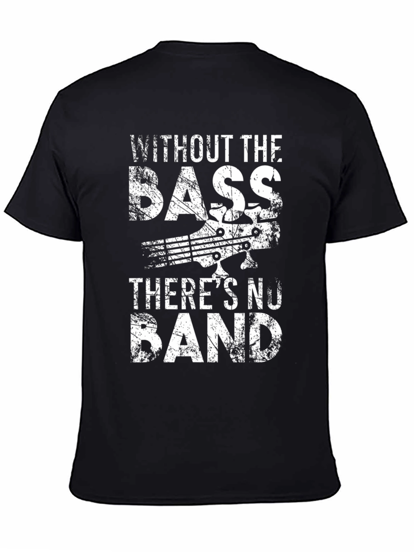 Without the Bass Theres No Band Black T-Shirt