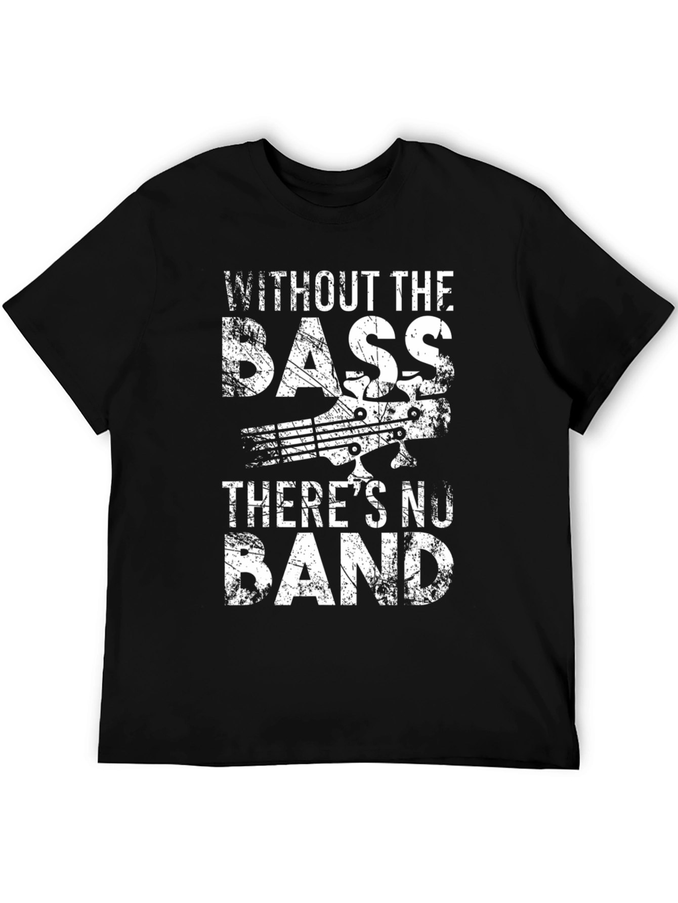 Without the Bass Theres No Band Black T-Shirt