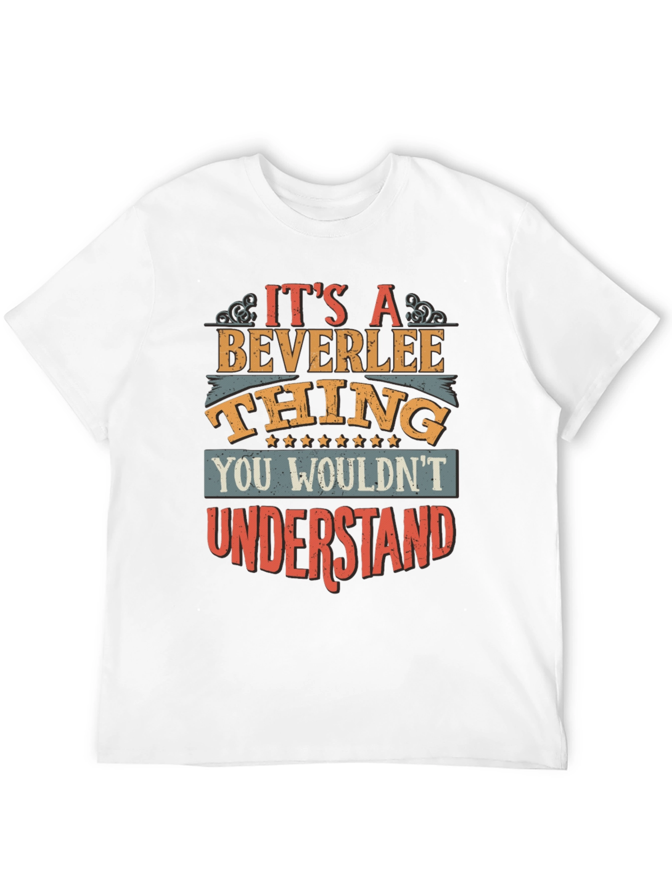 Beverlee Thing T-Shirt - You Wouldnt Understand