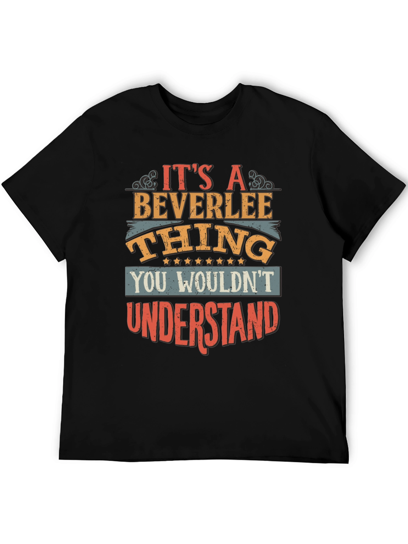 Beverlee Thing T-Shirt - You Wouldnt Understand