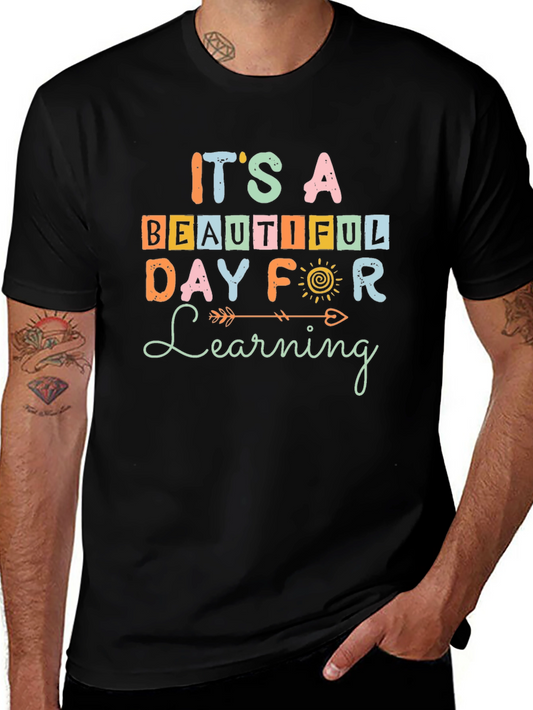 Its a Beautiful Day For Learning T-Shirt