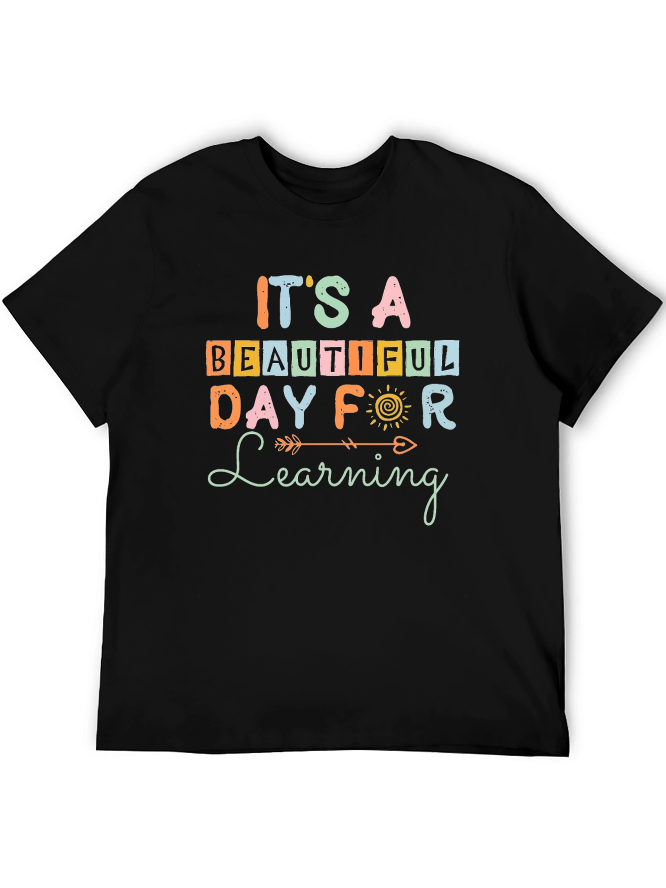 Its a Beautiful Day For Learning T-Shirt