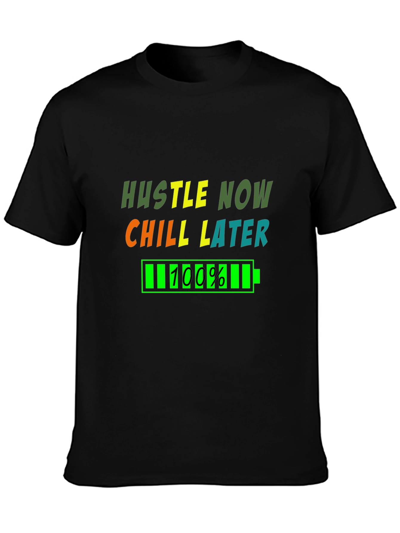 Hustle Now Chill Later Graphic T-Shirt