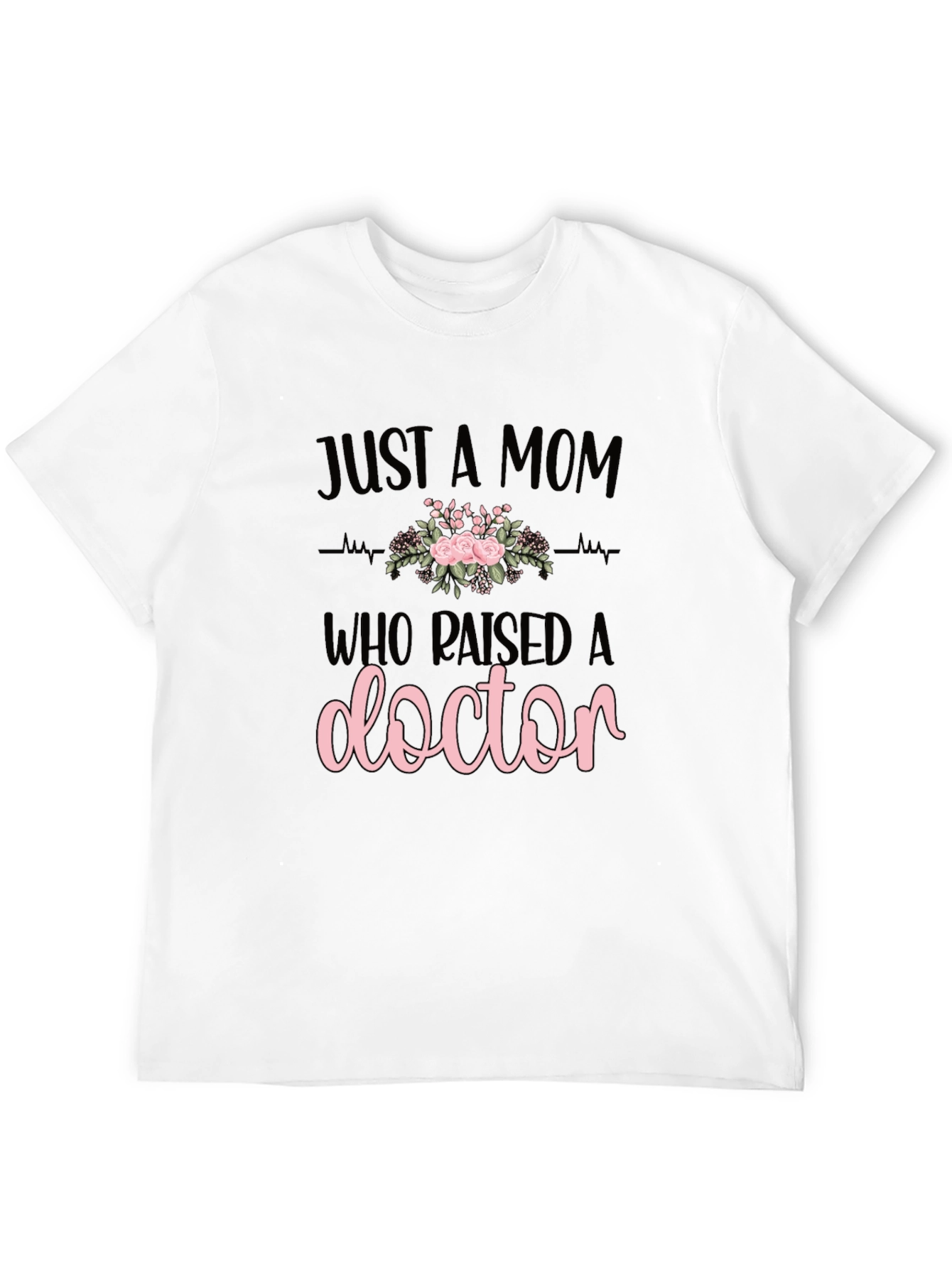 Mom of a Doctor T-Shirt