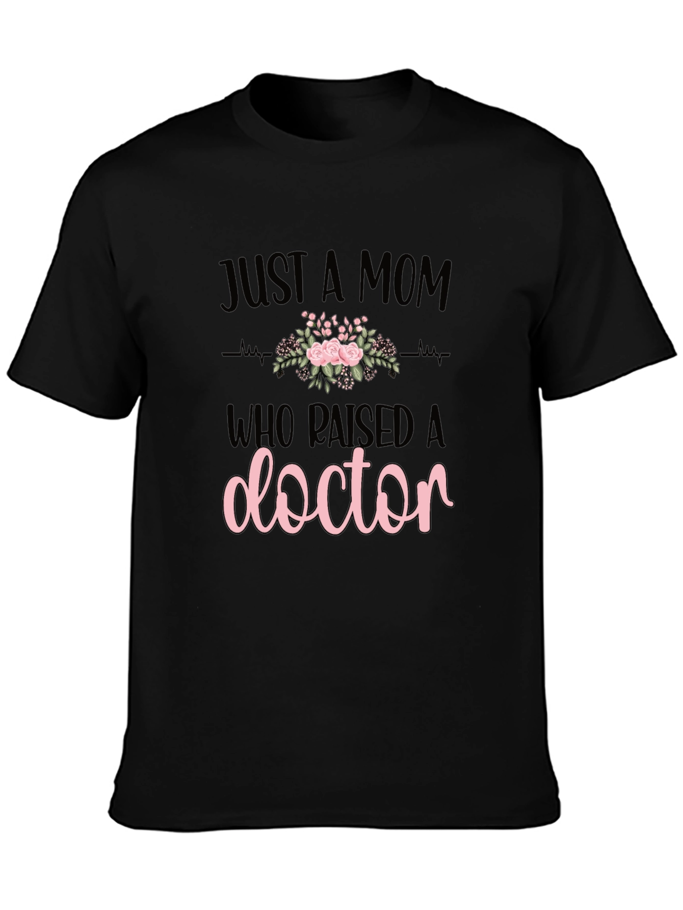 Mom of a Doctor T-Shirt