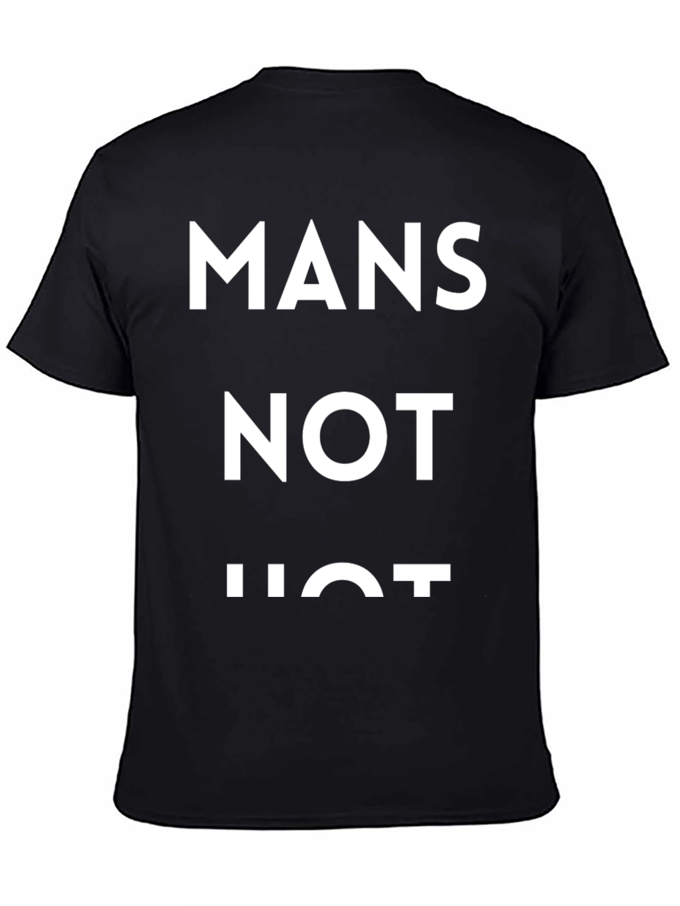Mans Not Hot T-Shirt - Viral Meme Tee