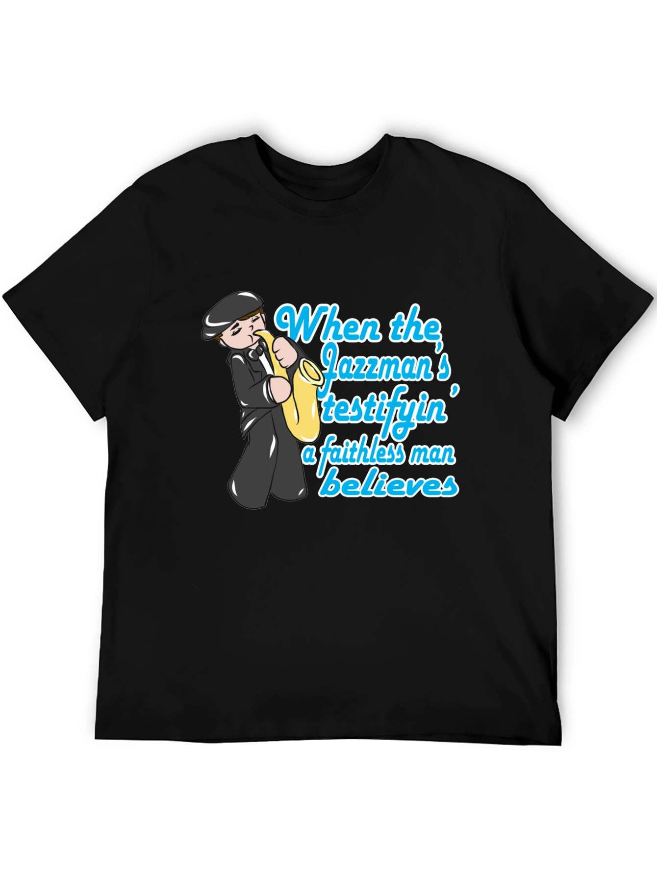 Jazzman Believes T-Shirt - Cool Musician Tee