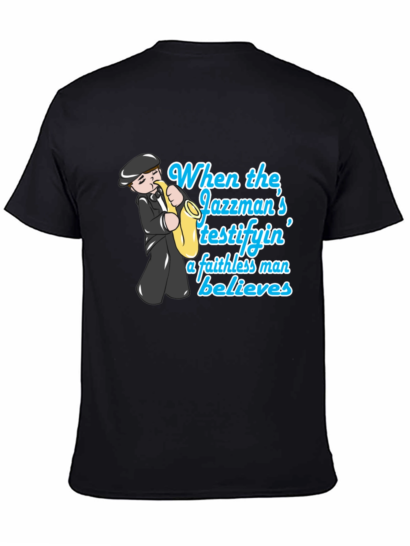 Jazzman Believes T-Shirt - Cool Musician Tee