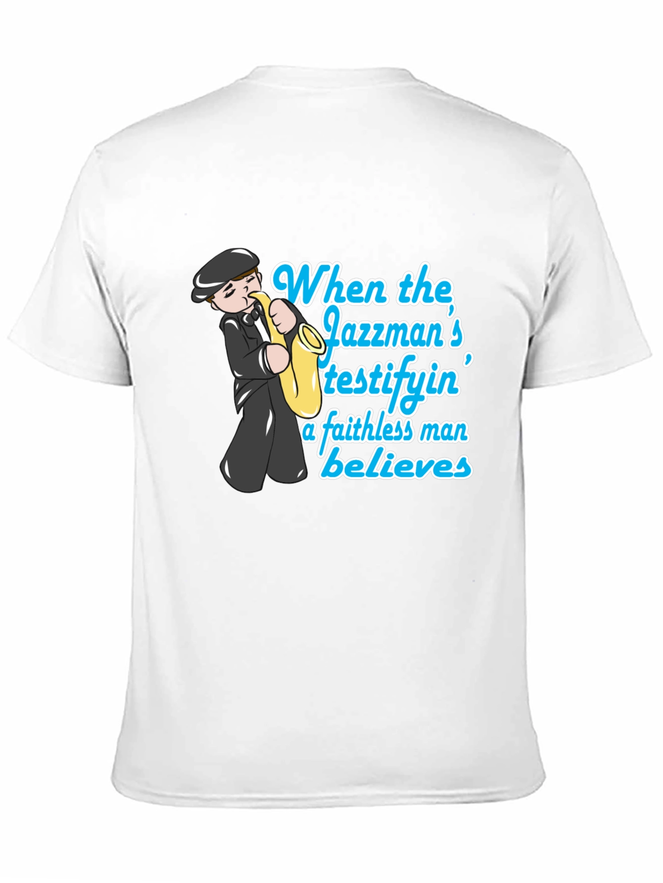 Jazzman Believes T-Shirt - Cool Musician Tee