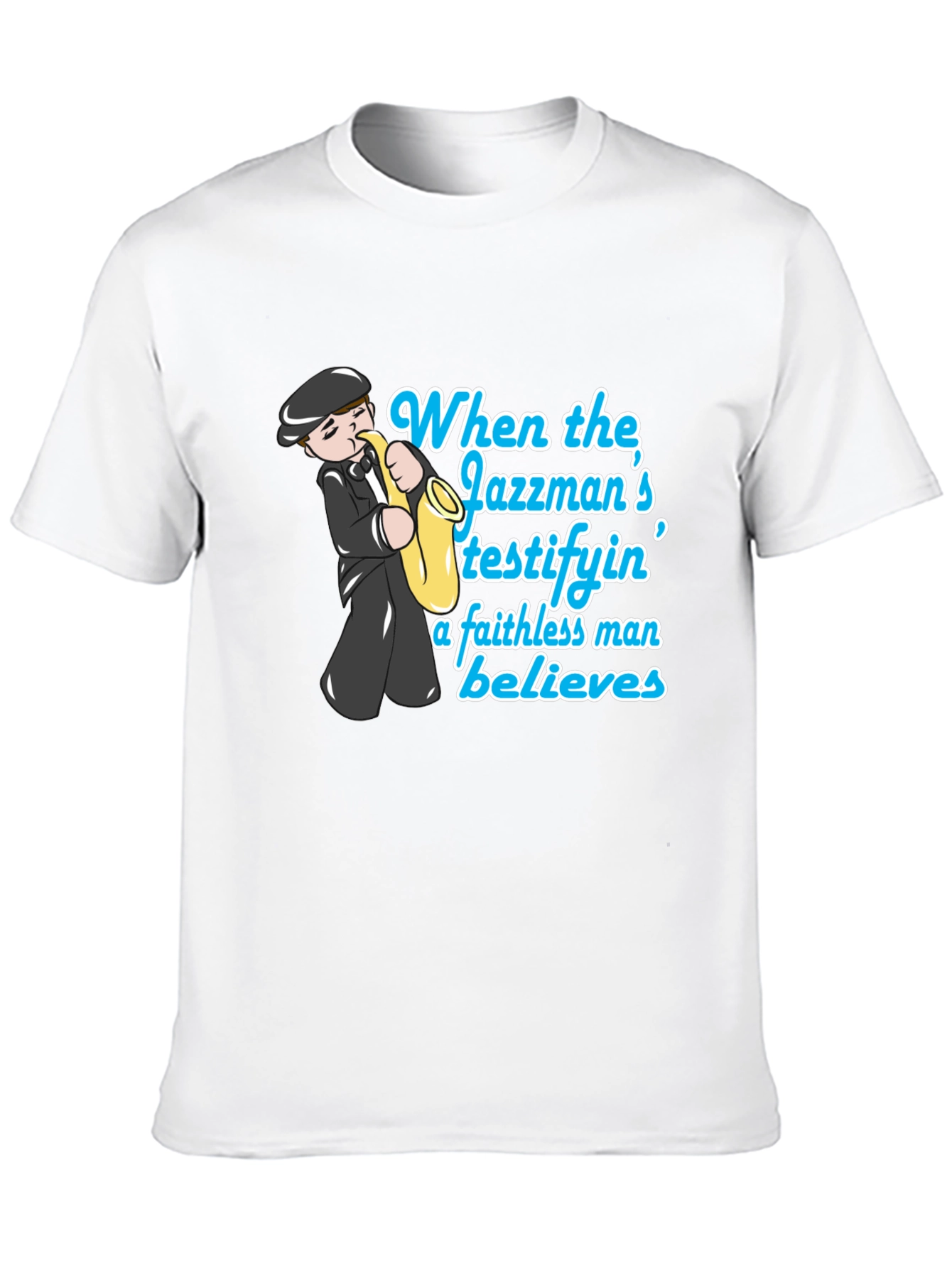Jazzman Believes T-Shirt - Cool Musician Tee