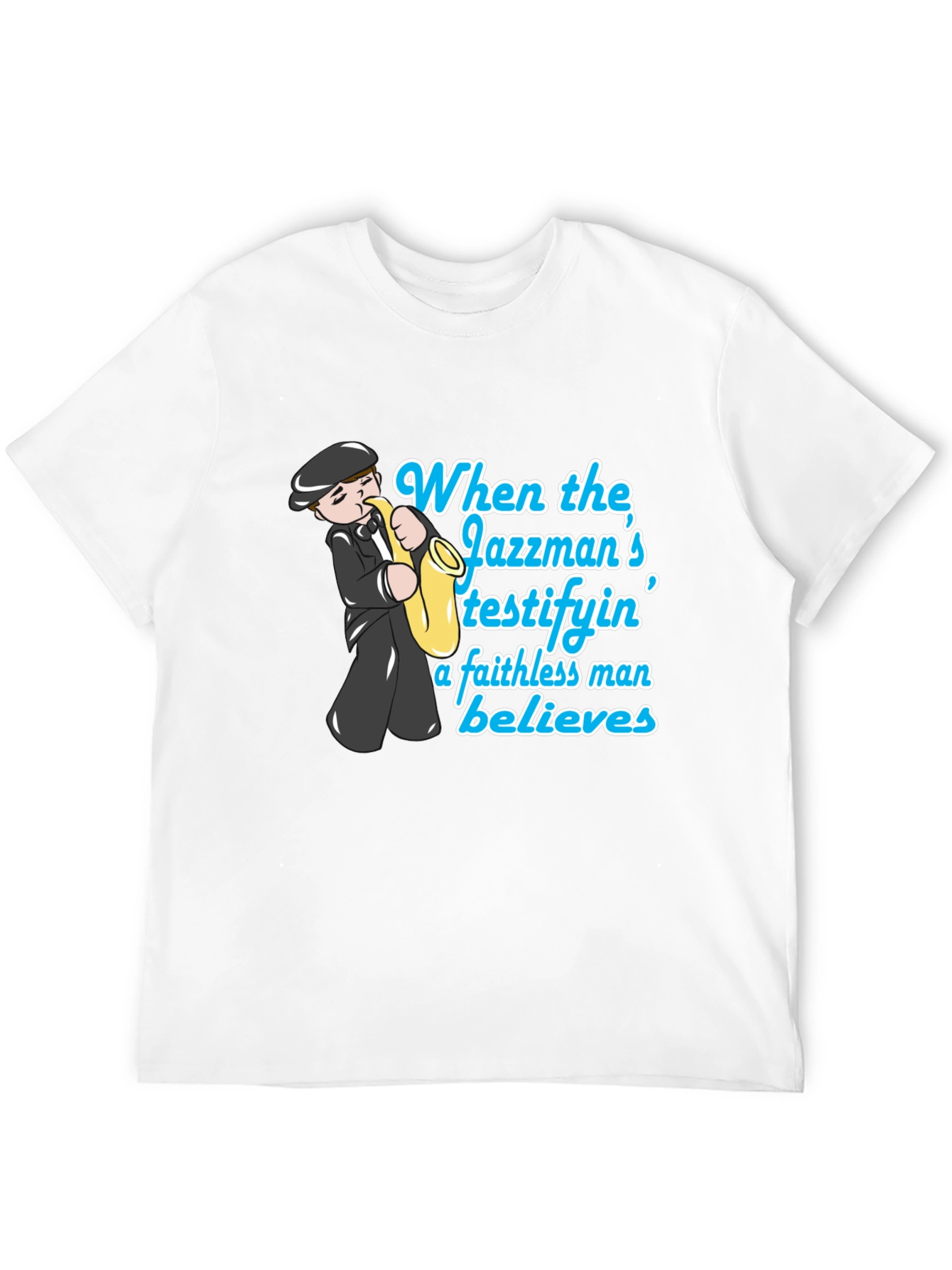 Jazzman Believes T-Shirt - Cool Musician Tee