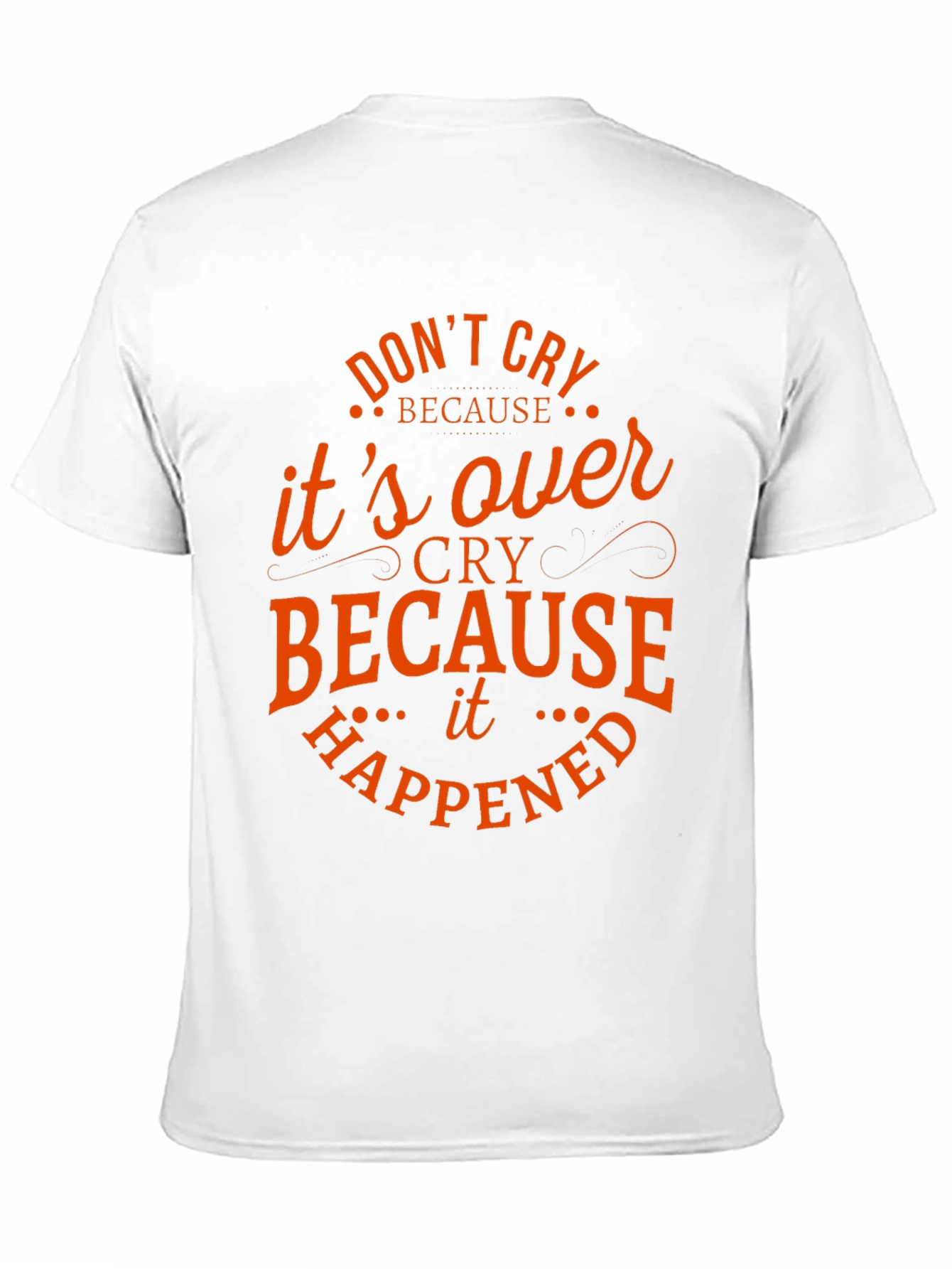 Dont Cry T-Shirt - Motivational Tee