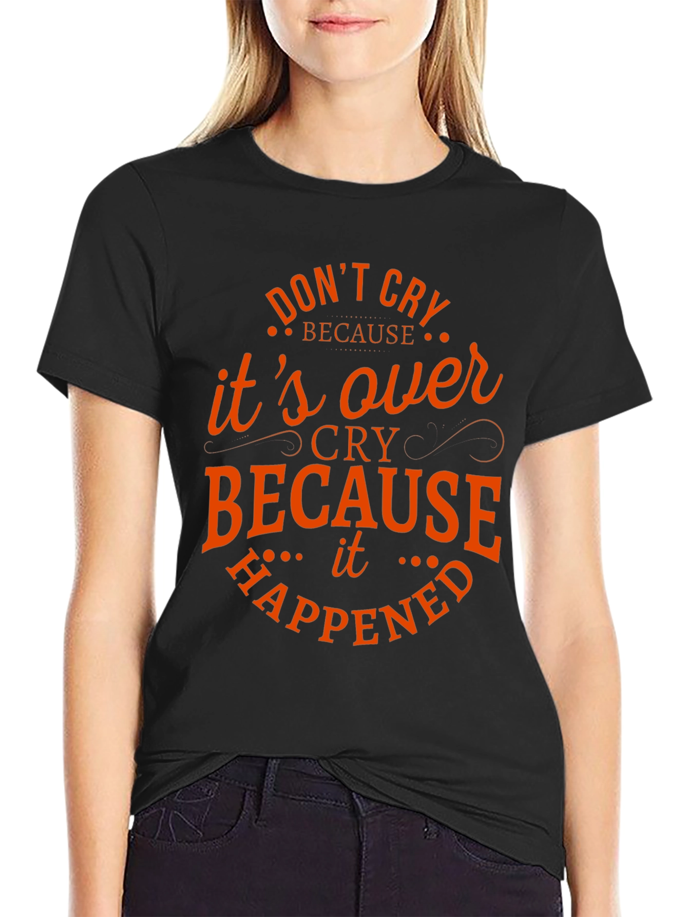Dont Cry T-Shirt - Motivational Tee