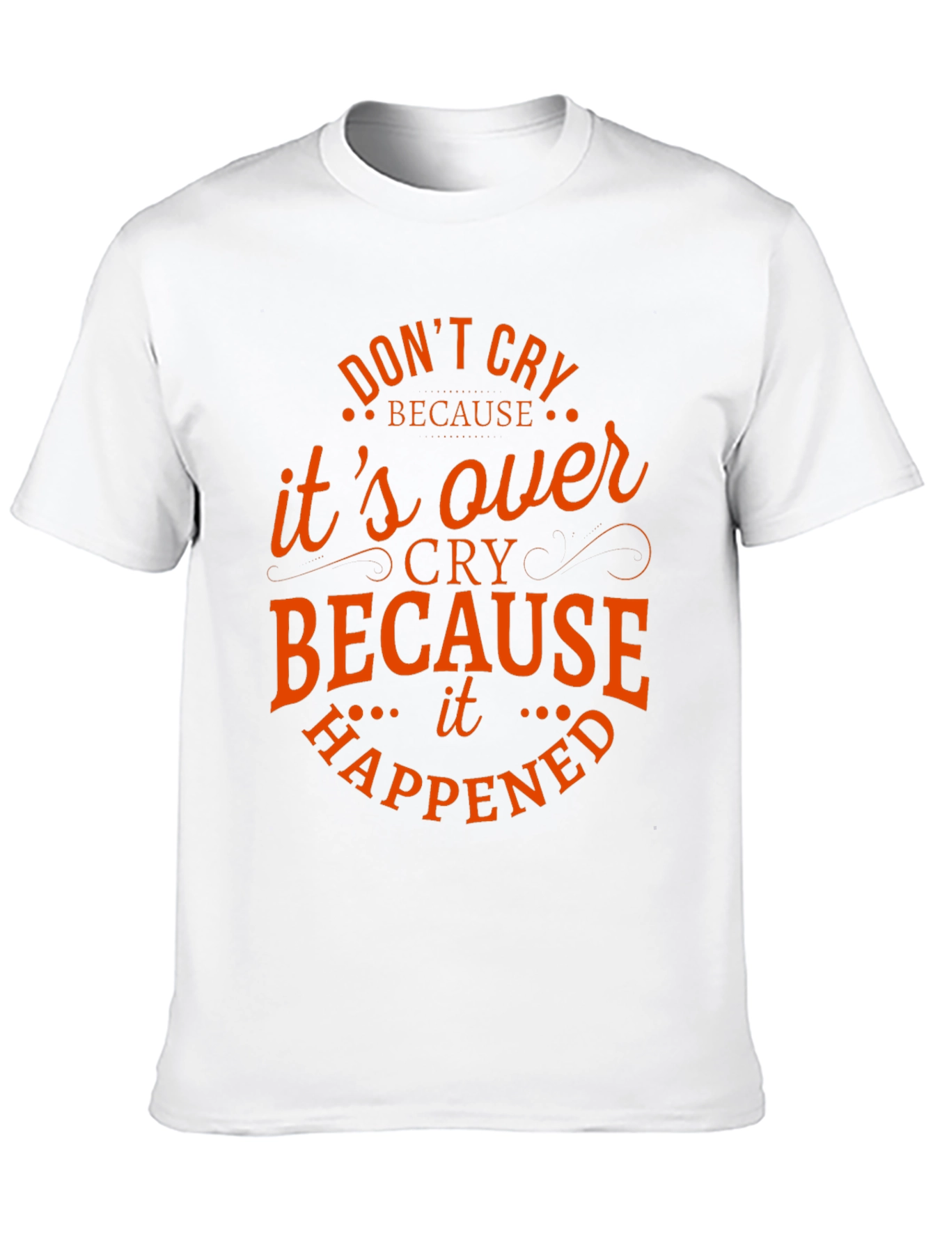 Dont Cry T-Shirt - Motivational Tee