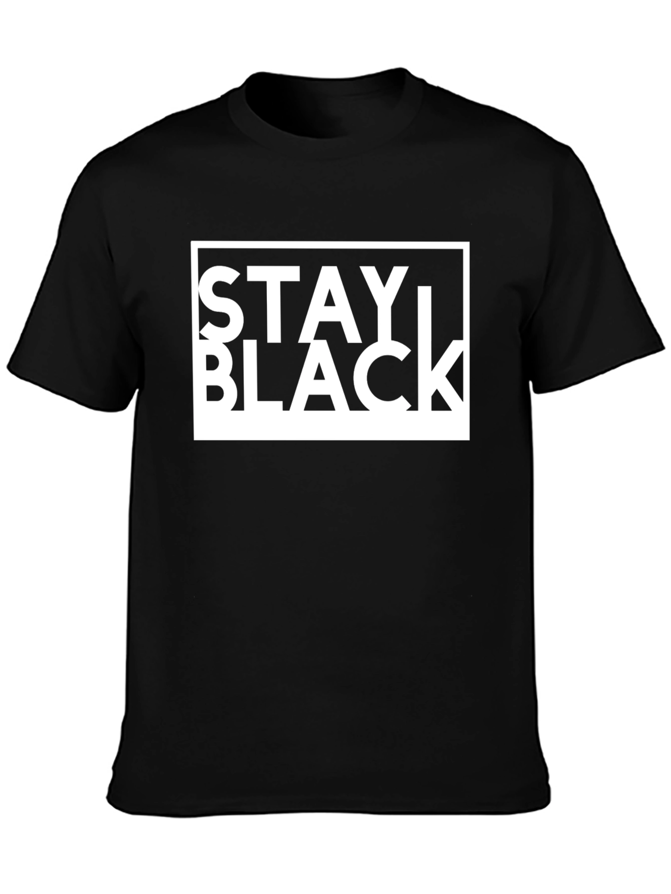 Stay Black Graphic Tee - Bold Statement T-Shirt
