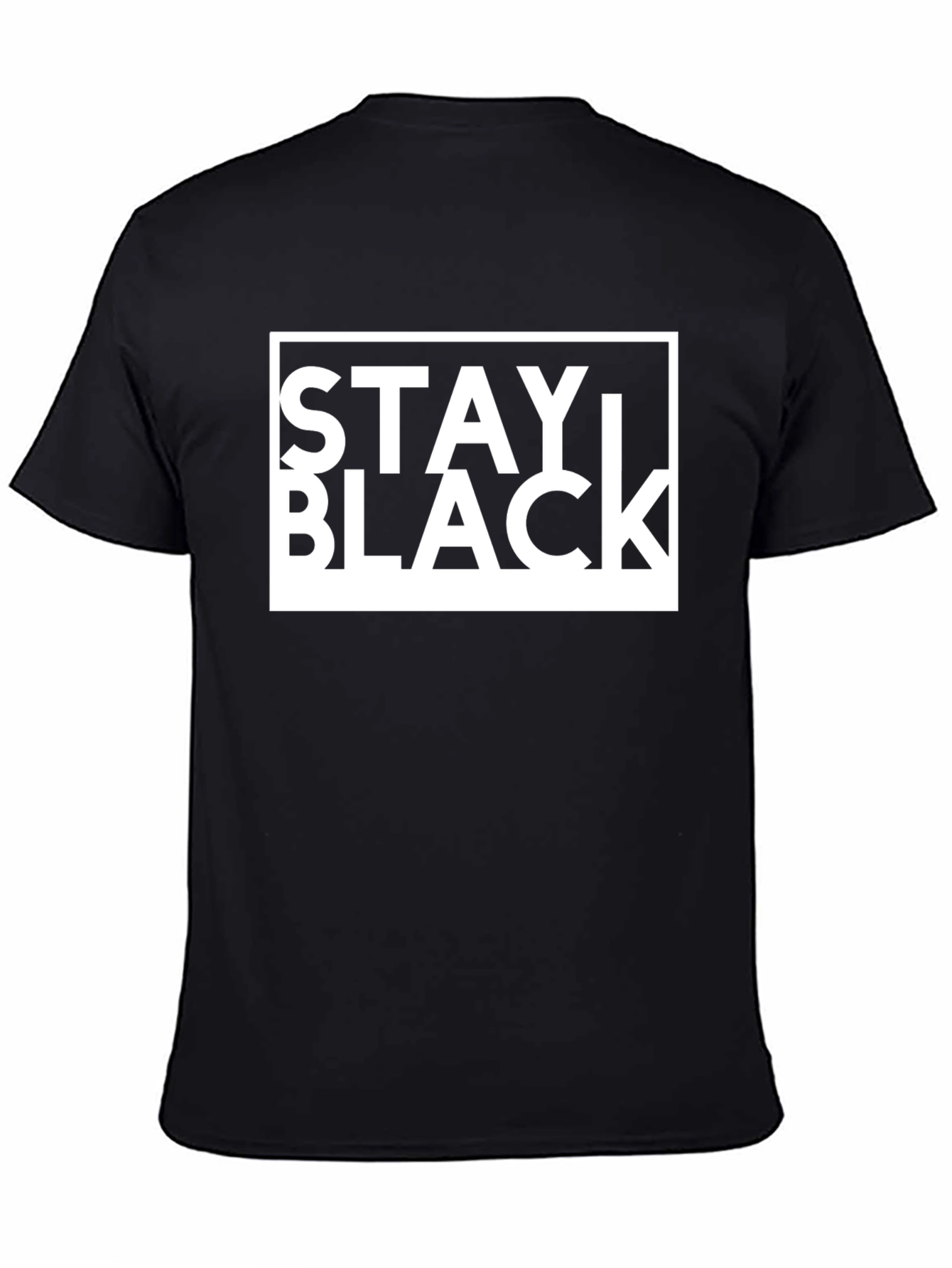 Stay Black Graphic Tee - Bold Statement T-Shirt