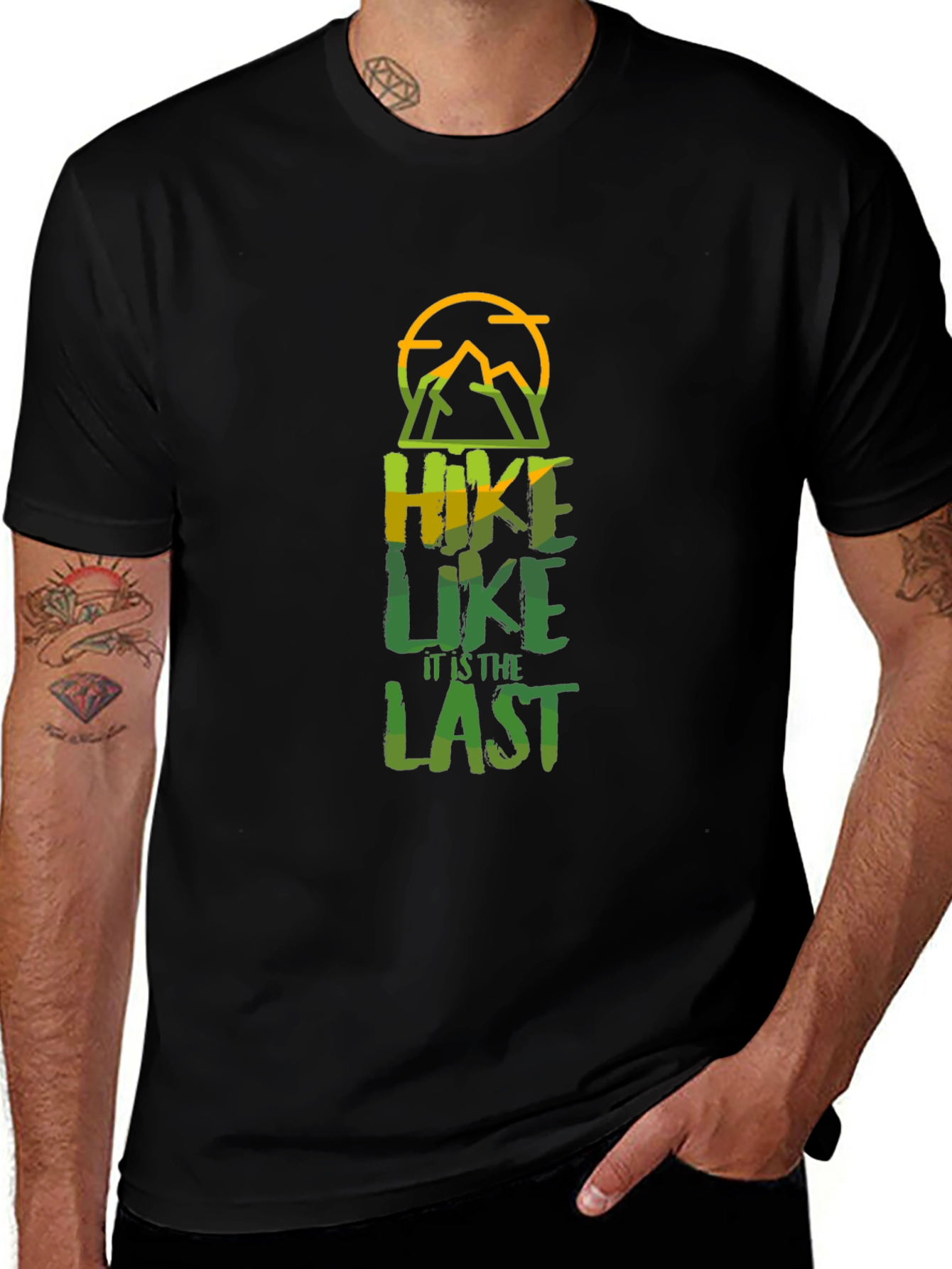 Hike Like Its the Last T-Shirt - Black