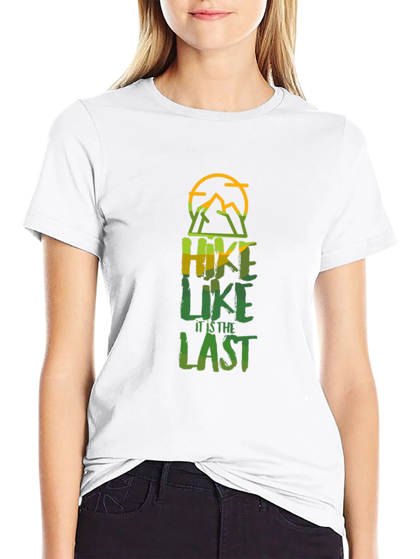 Hike Like Its the Last T-Shirt - Black