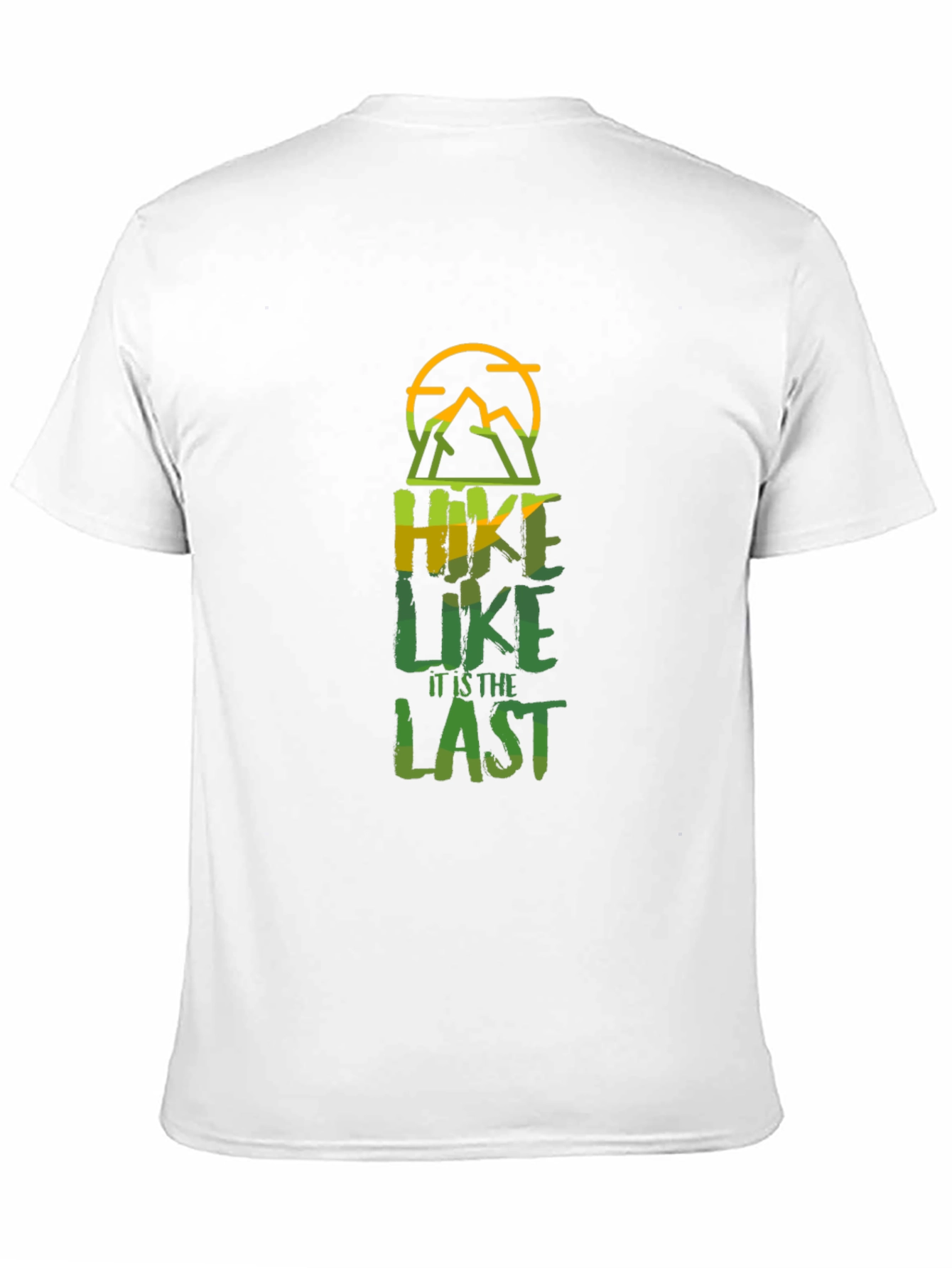 Hike Like Its the Last T-Shirt - Black