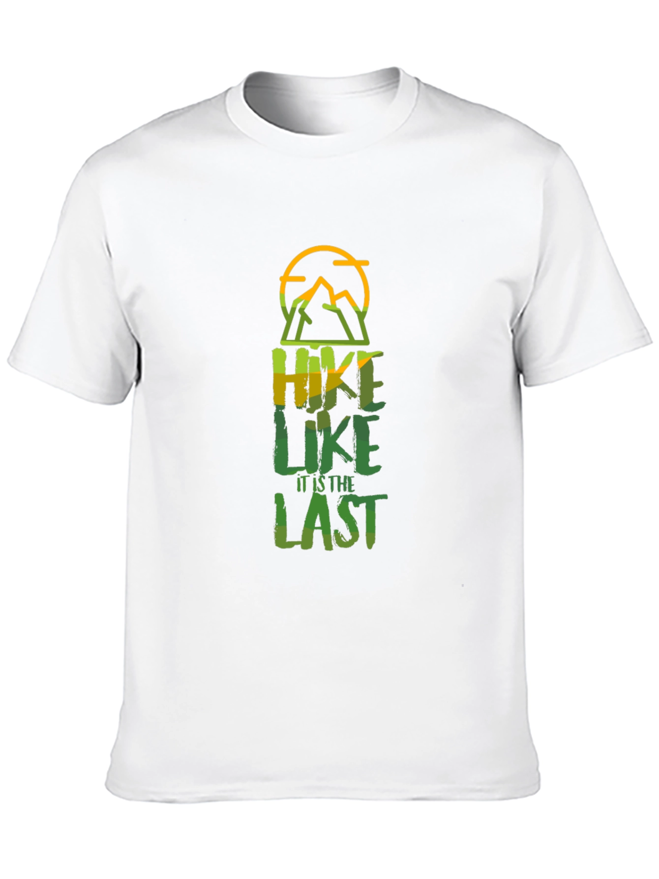 Hike Like Its the Last T-Shirt - Black