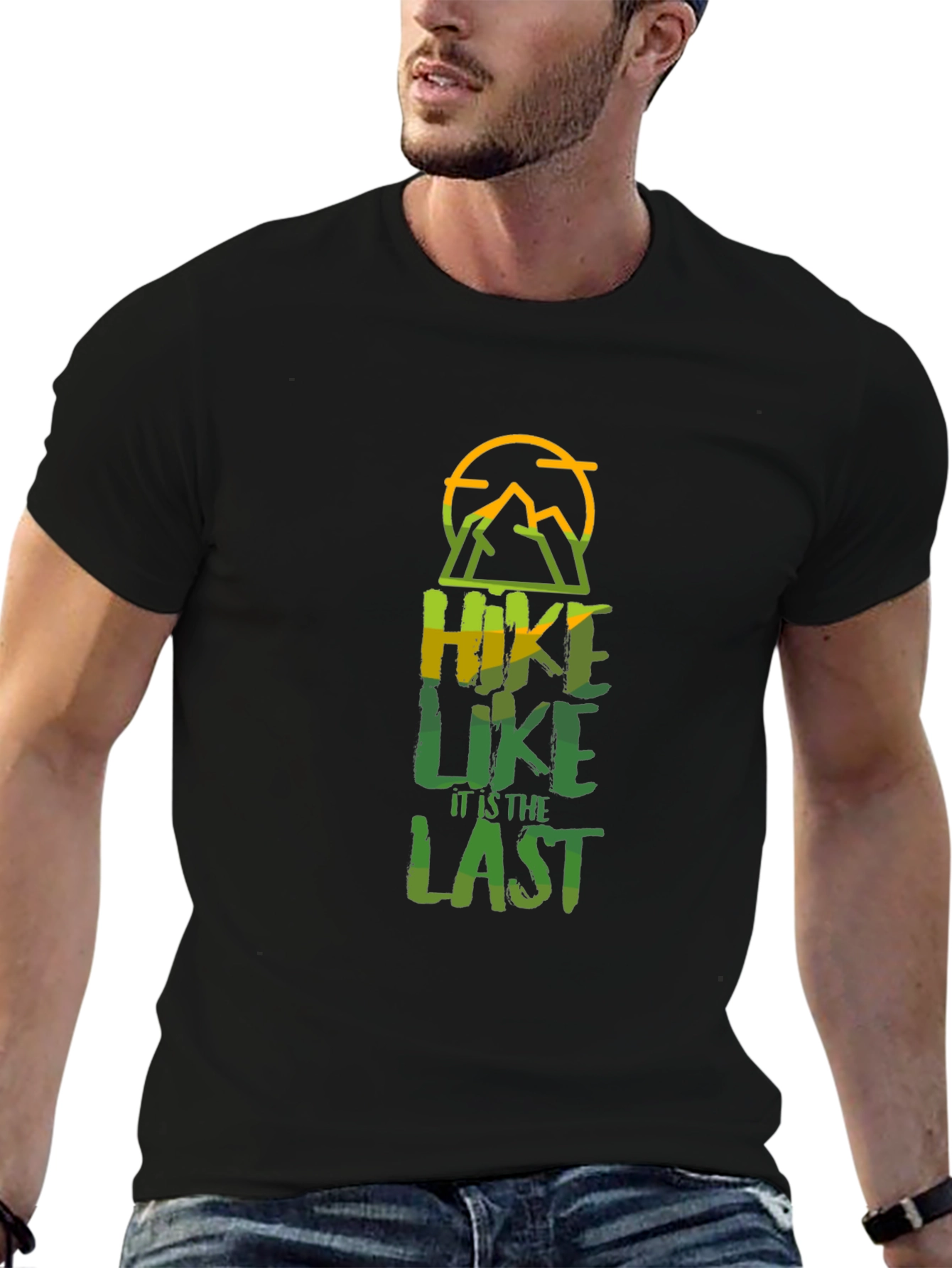 Hike Like Its the Last T-Shirt - Black