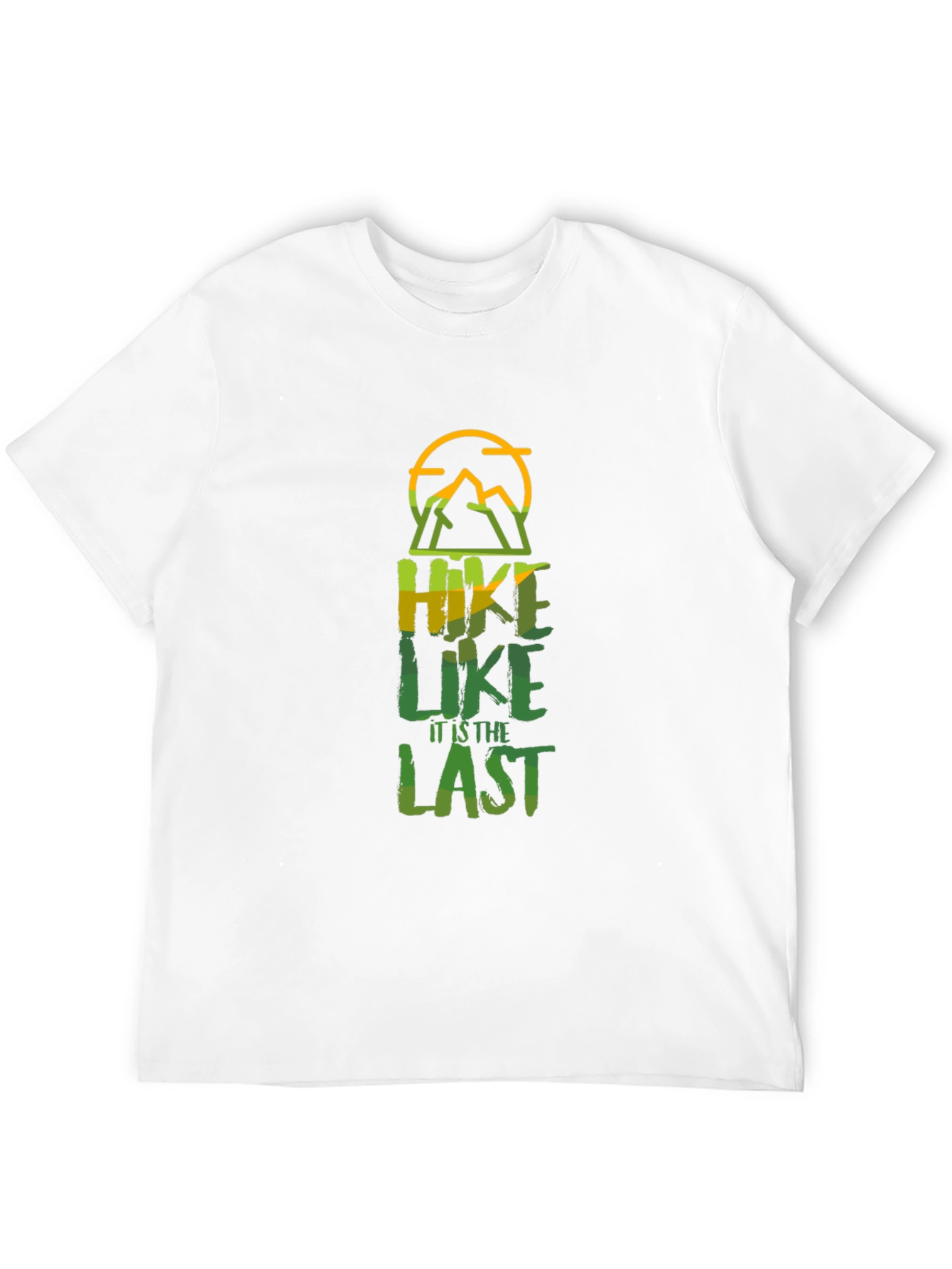 Hike Like Its the Last T-Shirt - Black