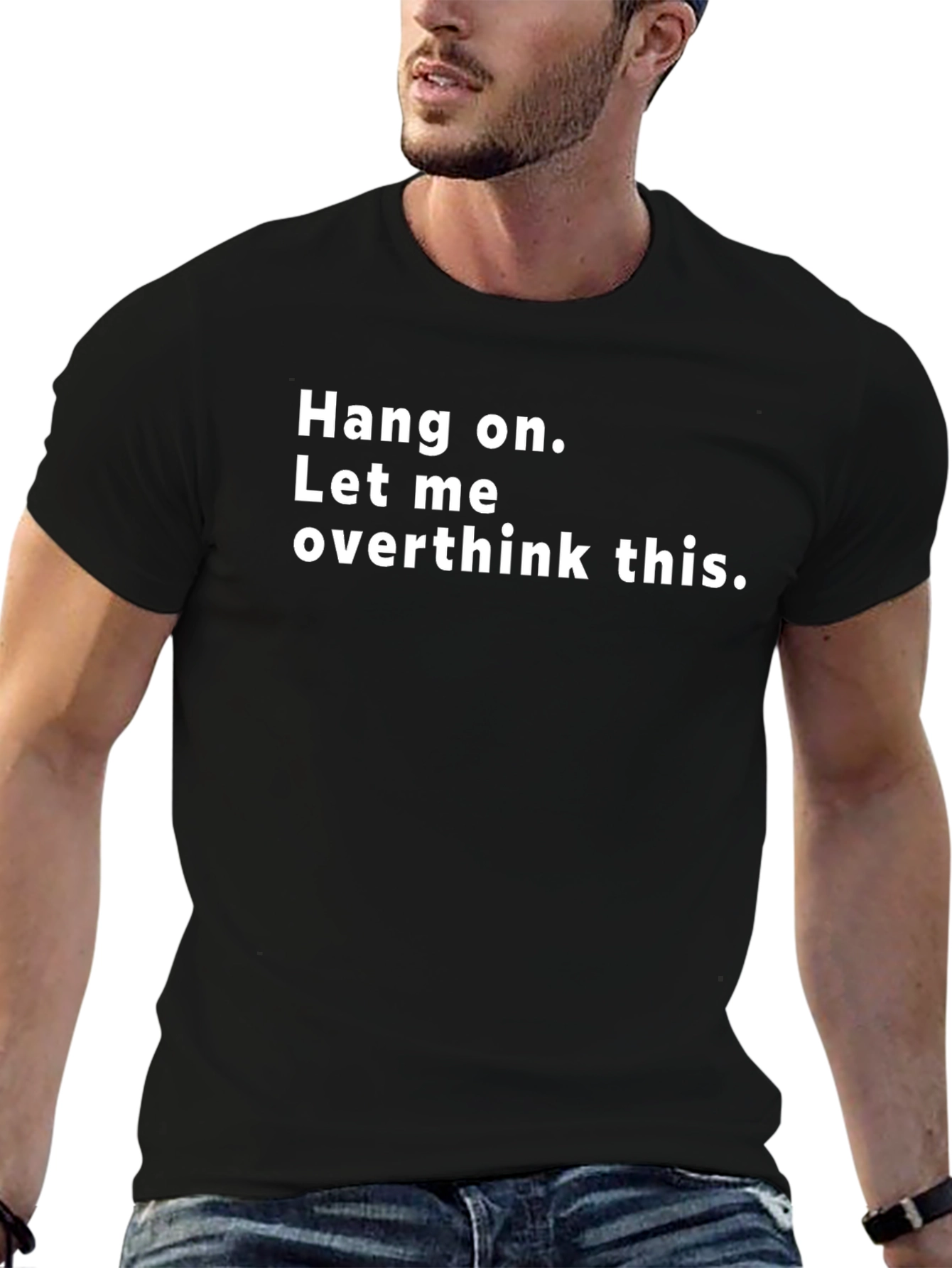 Hang On Overthink T-Shirt - Funny Sarcastic Tee