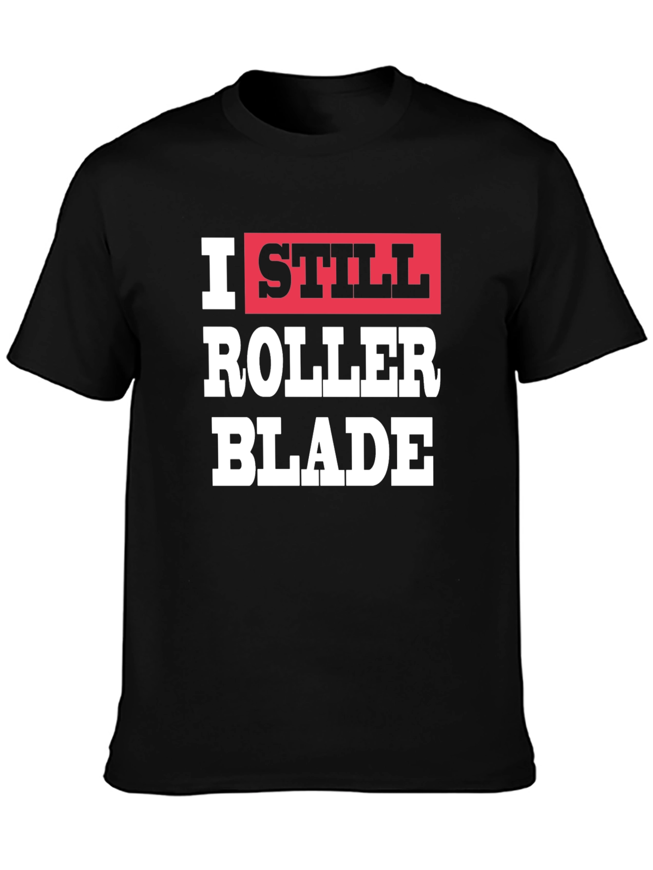 I Still Roller Blade Graphic T-Shirt