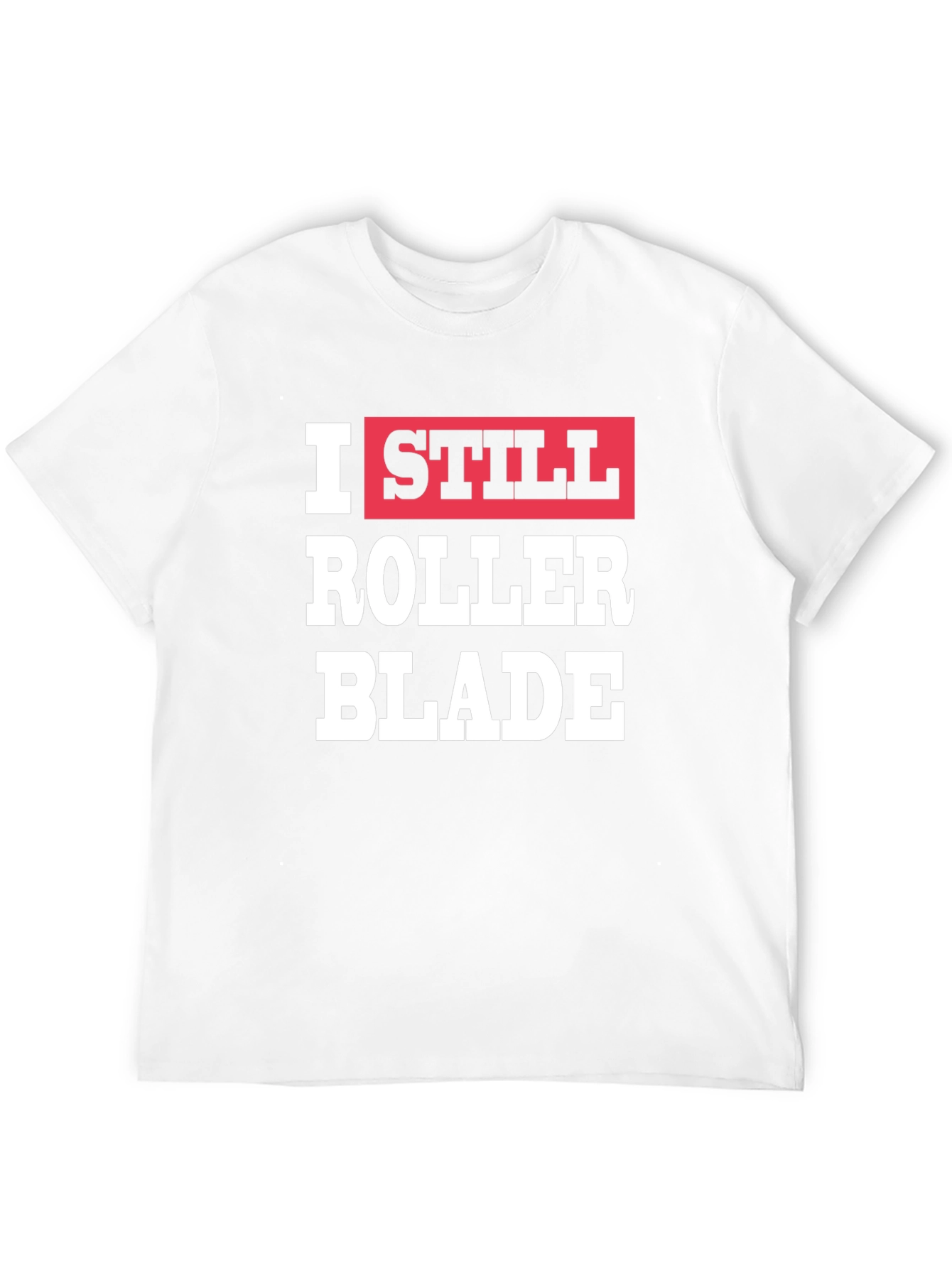 I Still Roller Blade Graphic T-Shirt