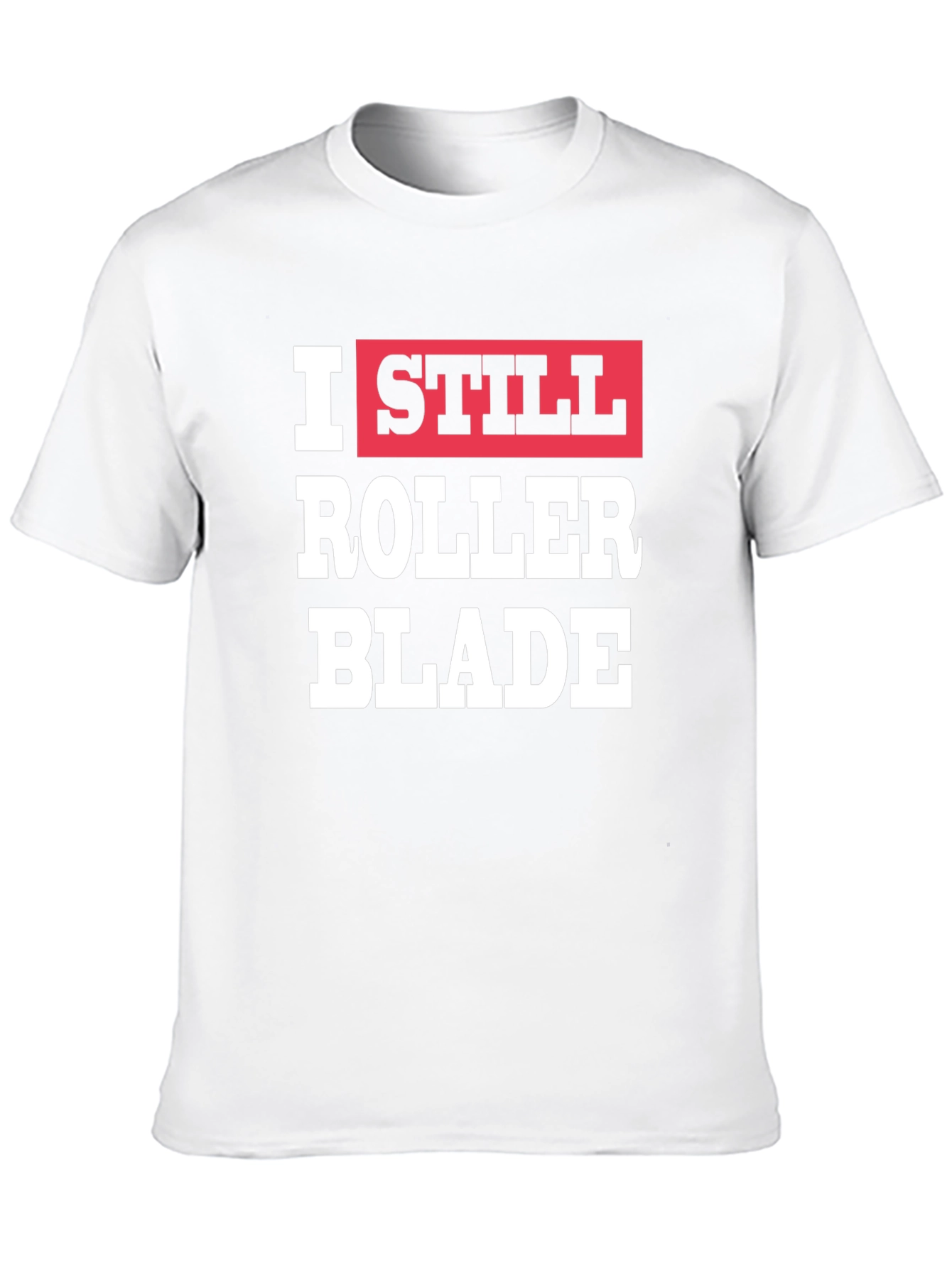 I Still Roller Blade Graphic T-Shirt