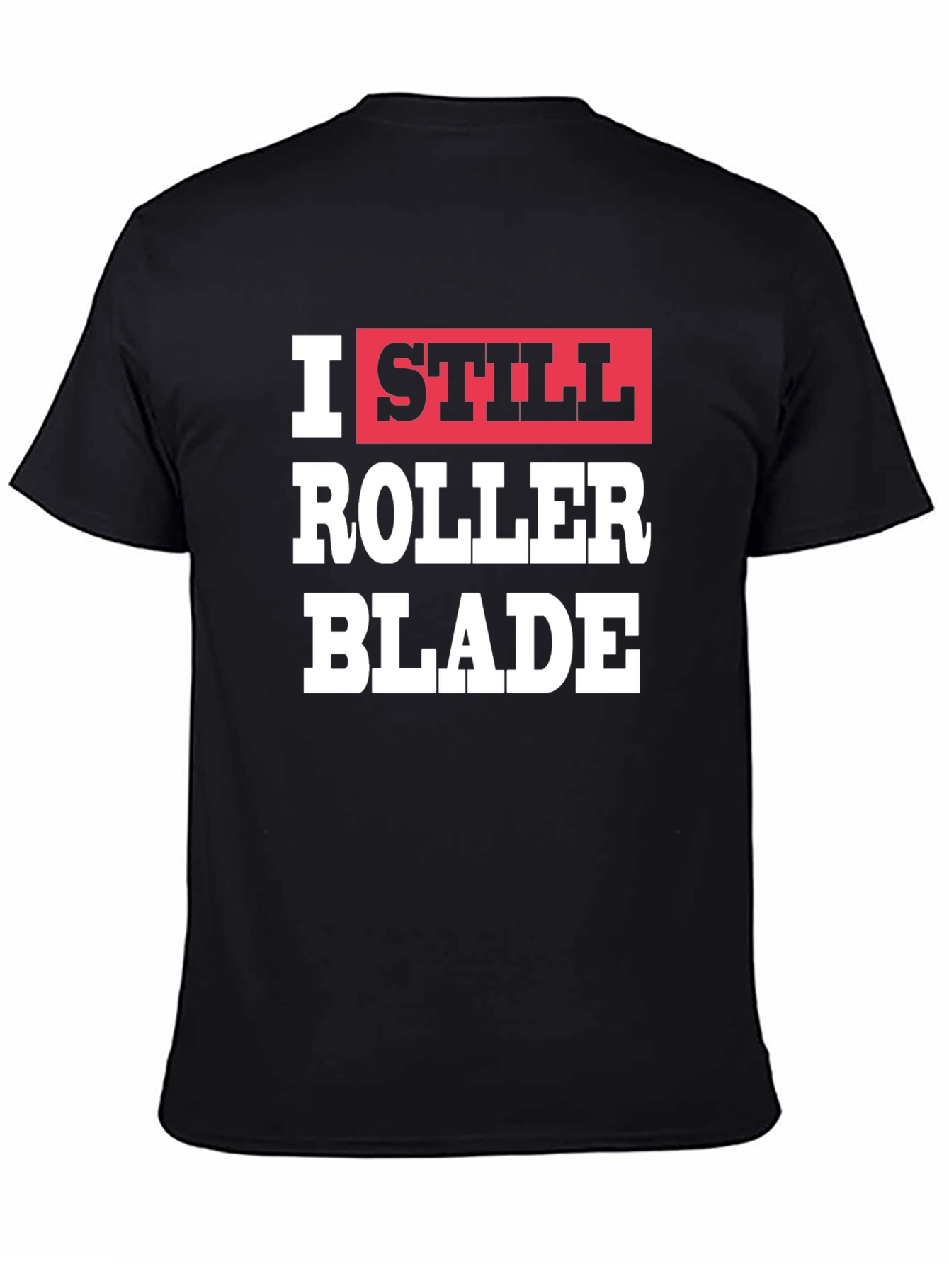 I Still Roller Blade Graphic T-Shirt
