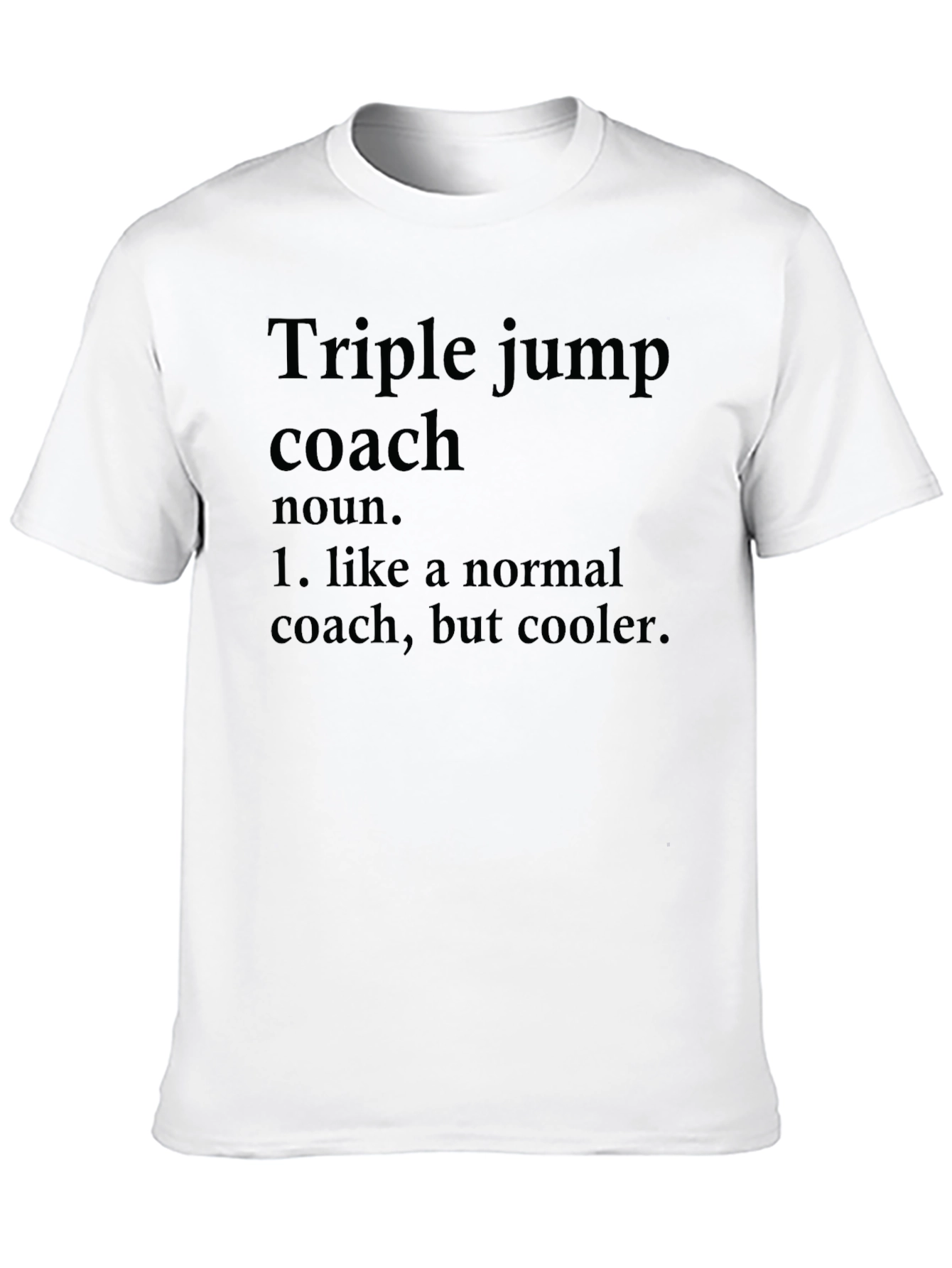 Triple Jump Coach T-Shirt - Cool Coach Definition Tee