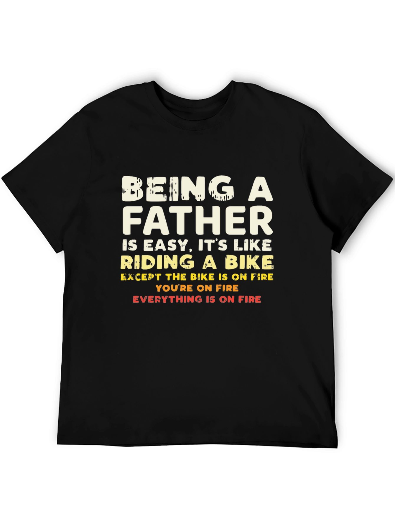 Being A Father T-Shirt - Funny Dad Gift