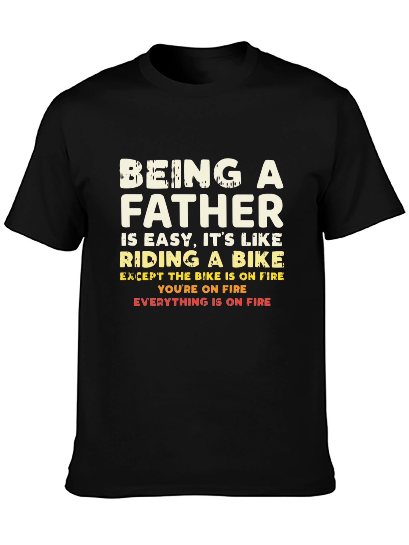 Being A Father T-Shirt - Funny Dad Gift