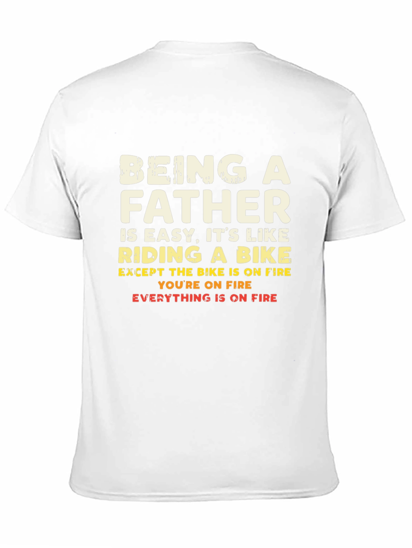 Being A Father T-Shirt - Funny Dad Gift