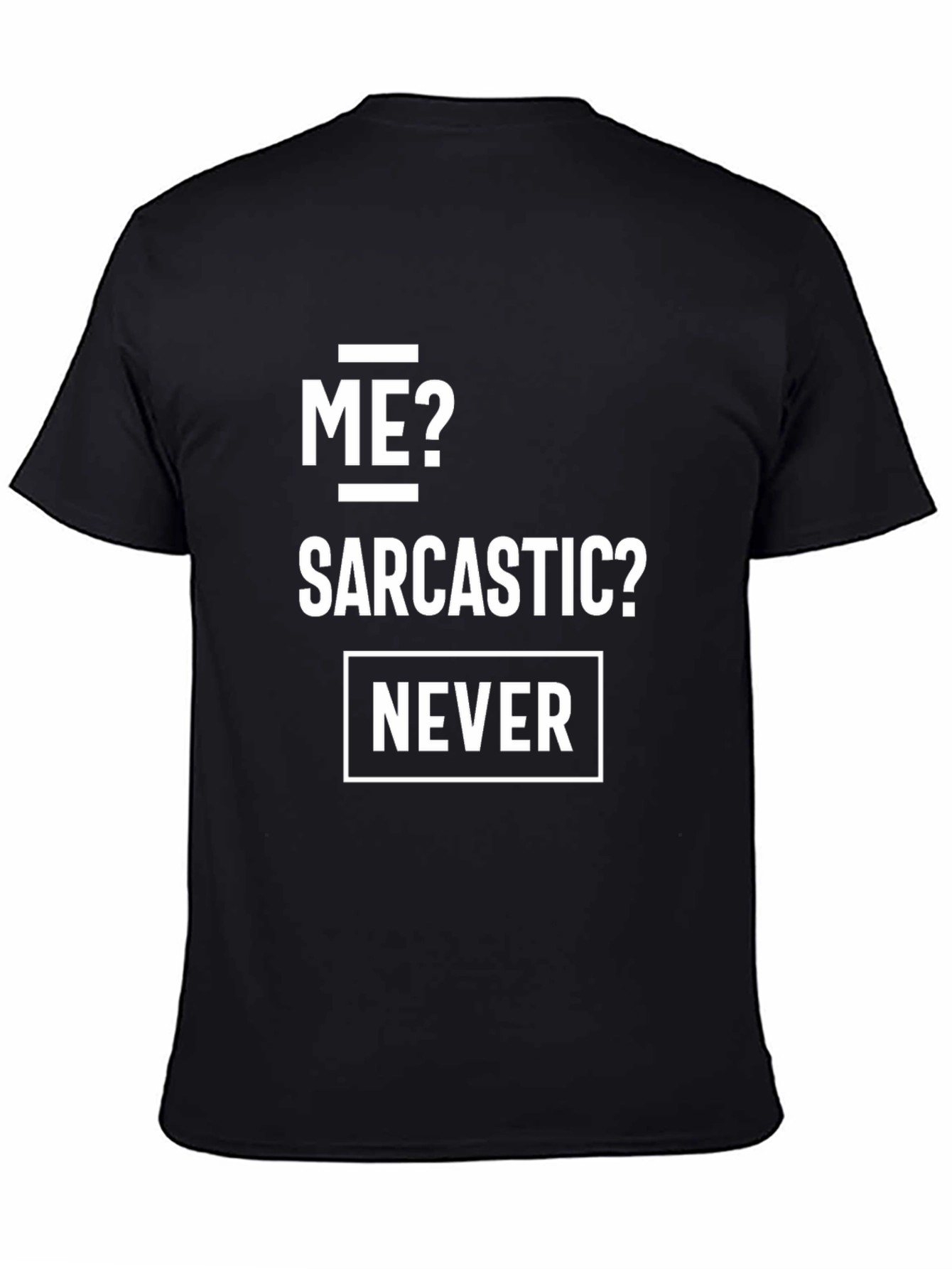 Sarcastic Humor T-Shirt - Funny Graphic Tee