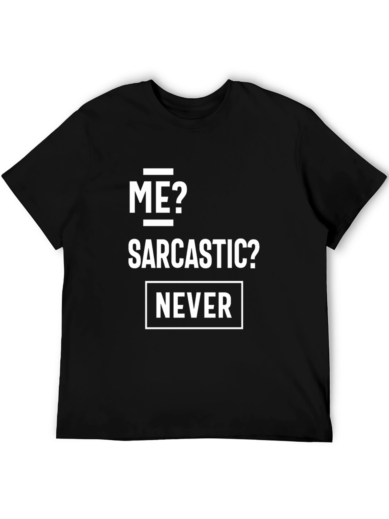 Sarcastic Humor T-Shirt - Funny Graphic Tee