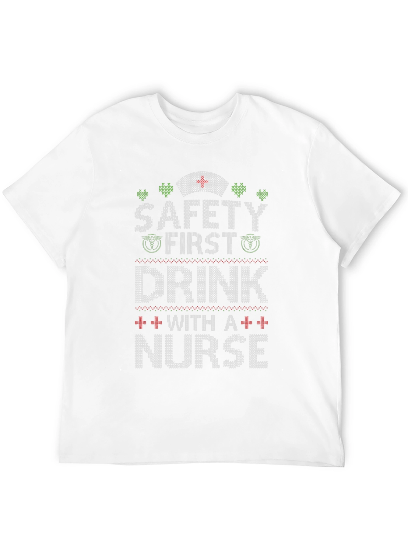 Safety First Drink With a Nurse Graphic Tee
