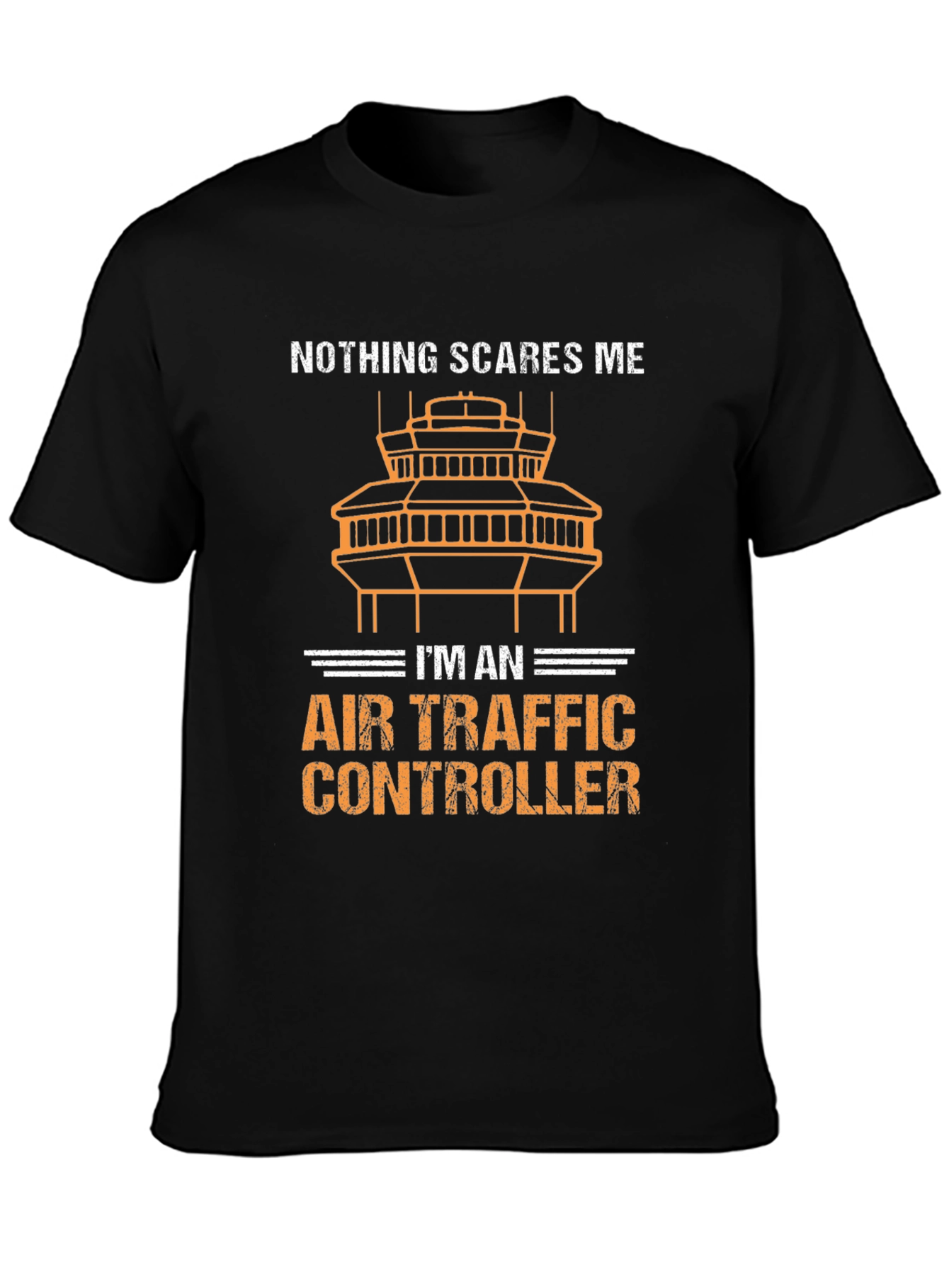 Air Traffic Controller T-Shirt - Nothing Scares Me