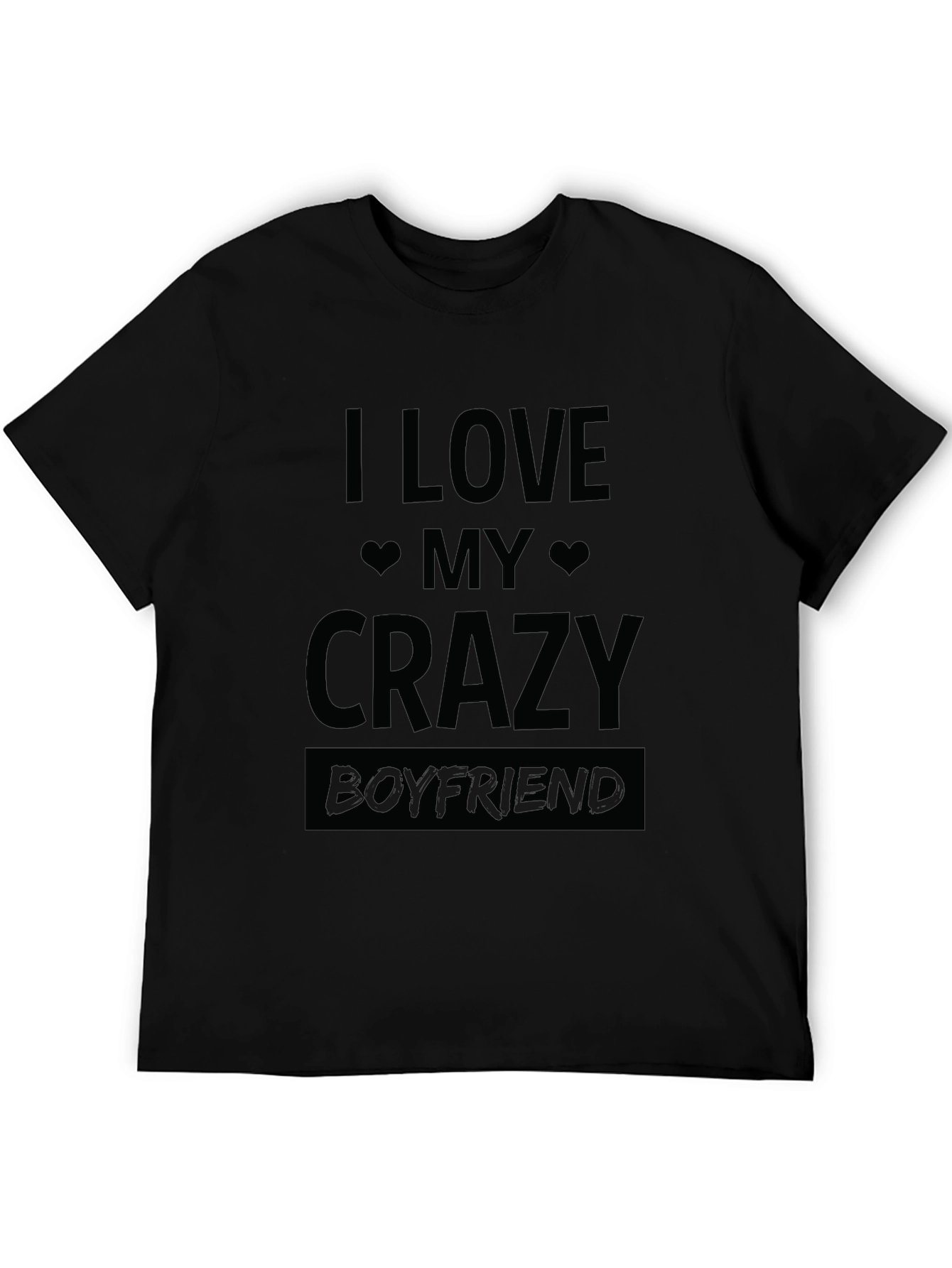 I Love My Crazy Boyfriend T-Shirt