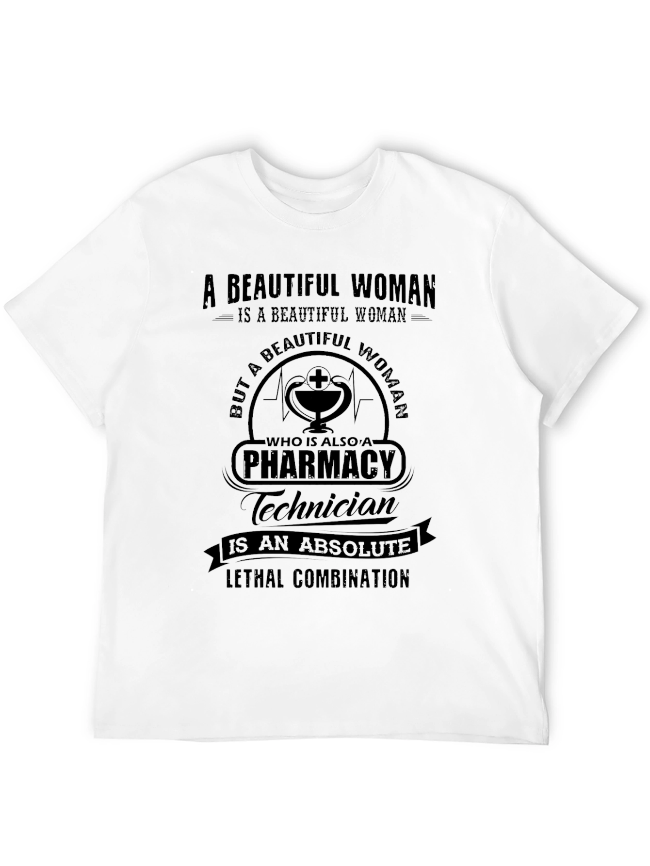 Pharmacy Technician T-Shirt - Beautiful Woman Design