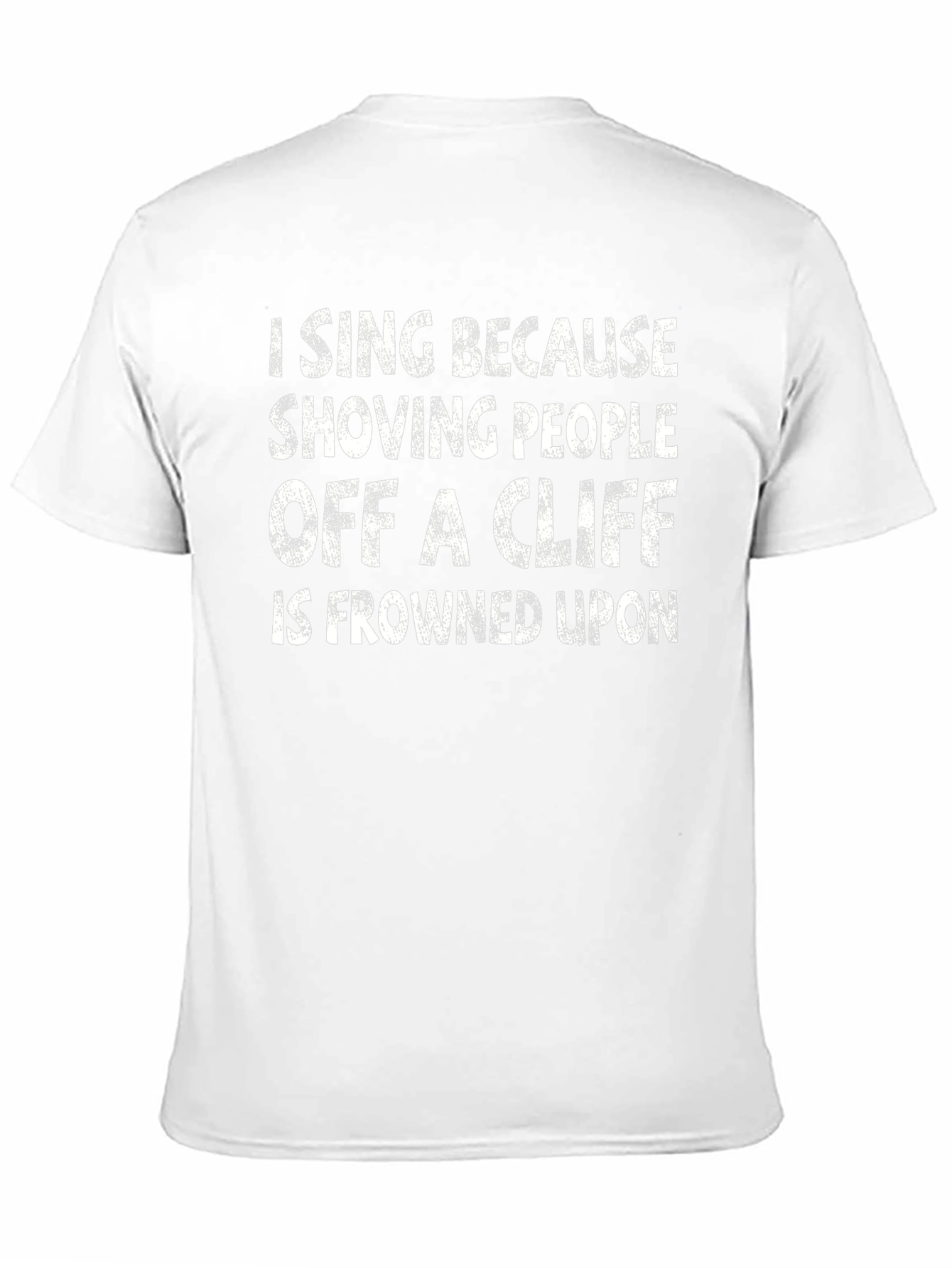 Funny I Sing Because... Graphic T-Shirt