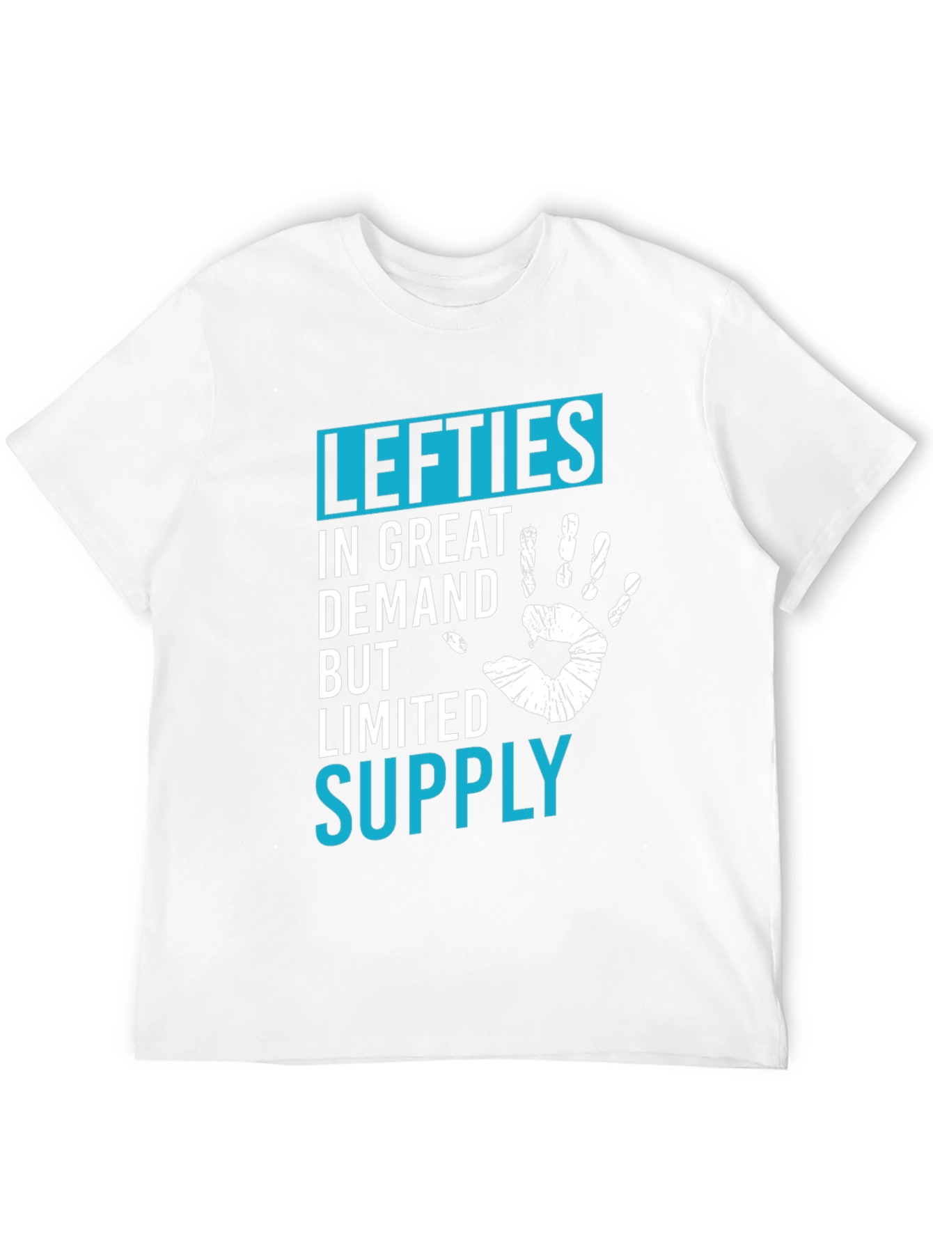 Lefties In Great Demand T-Shirt