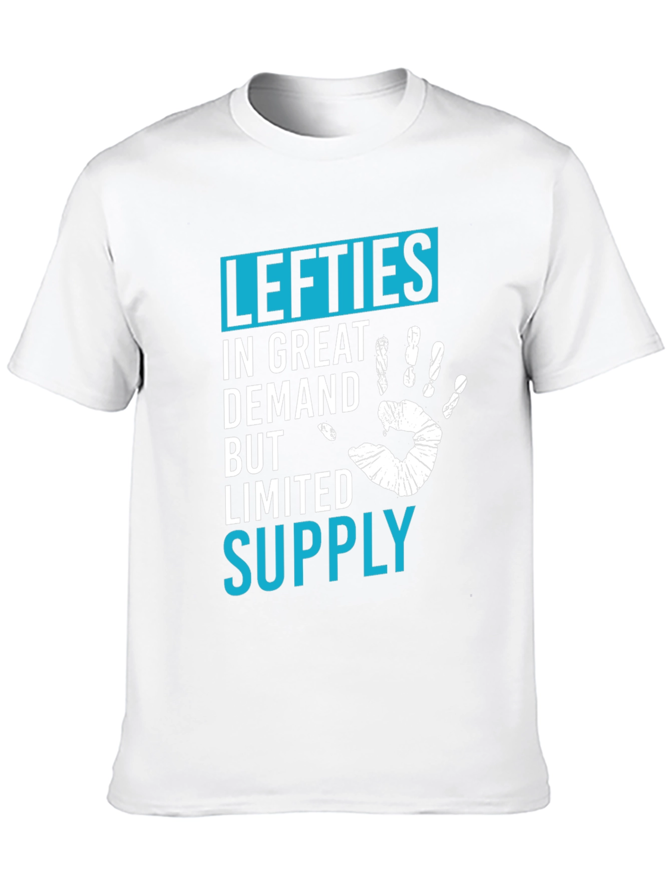Lefties In Great Demand T-Shirt
