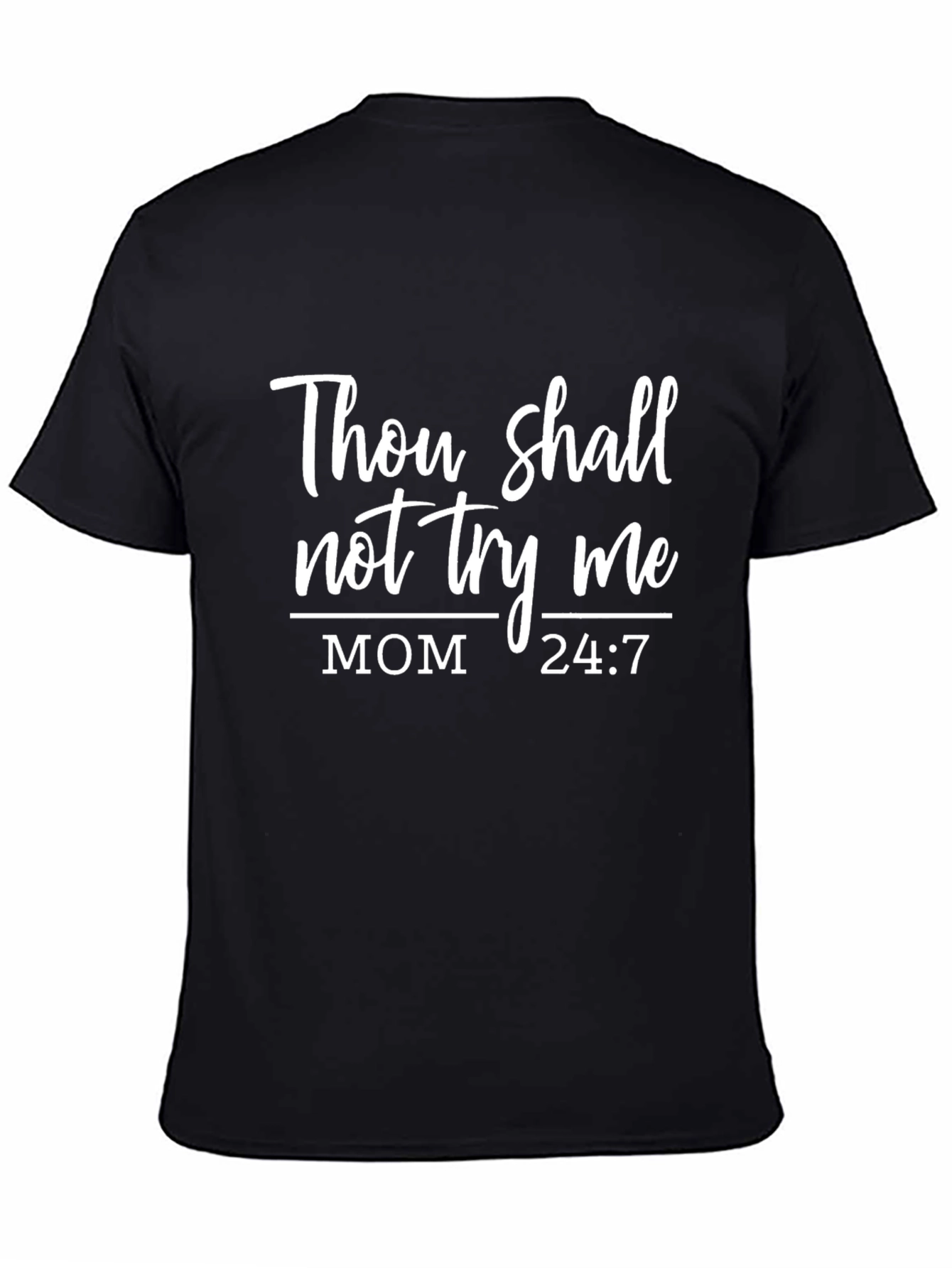Thou Shalt Not Try Me Mom T-Shirt