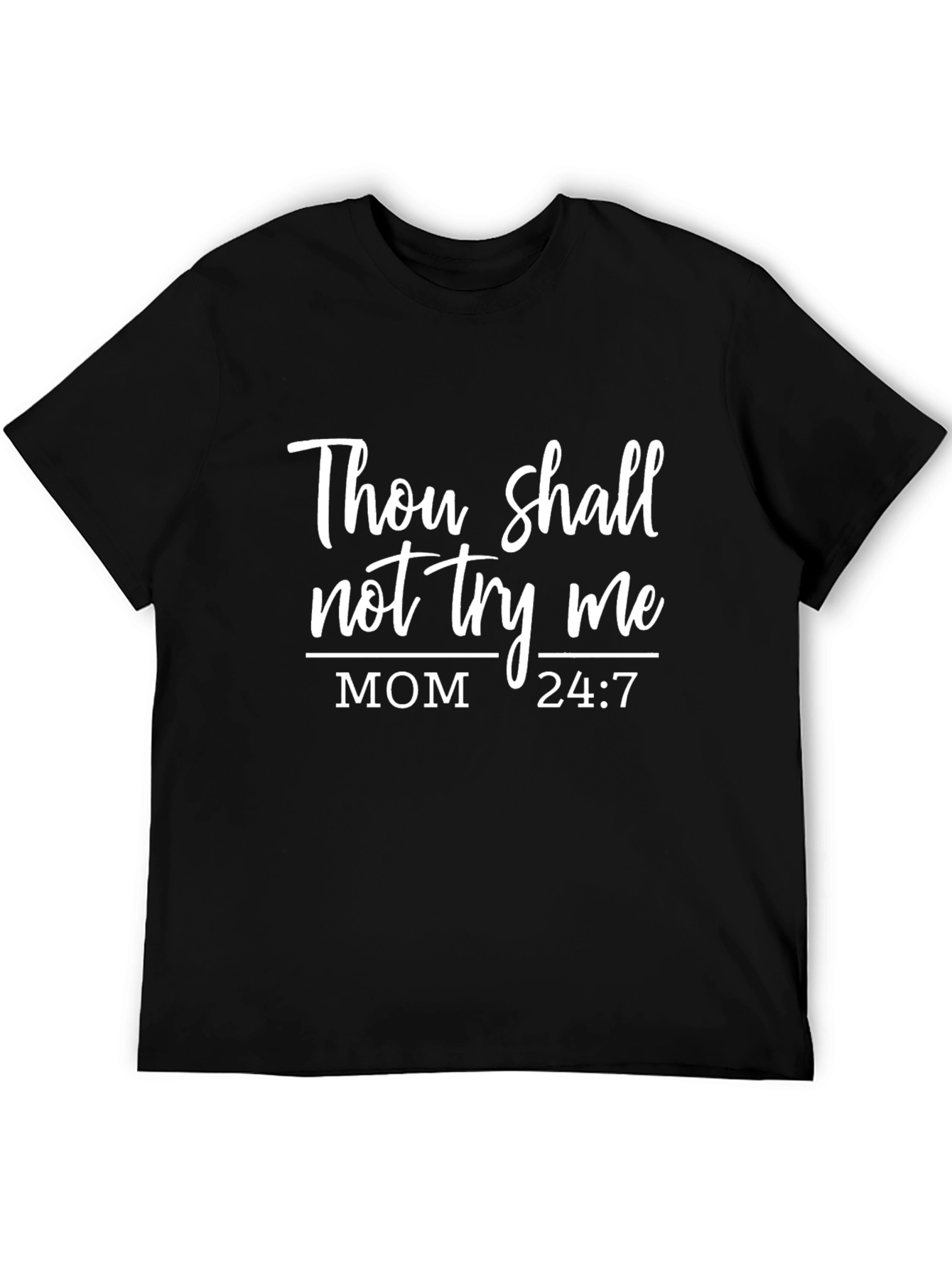 Thou Shalt Not Try Me Mom T-Shirt